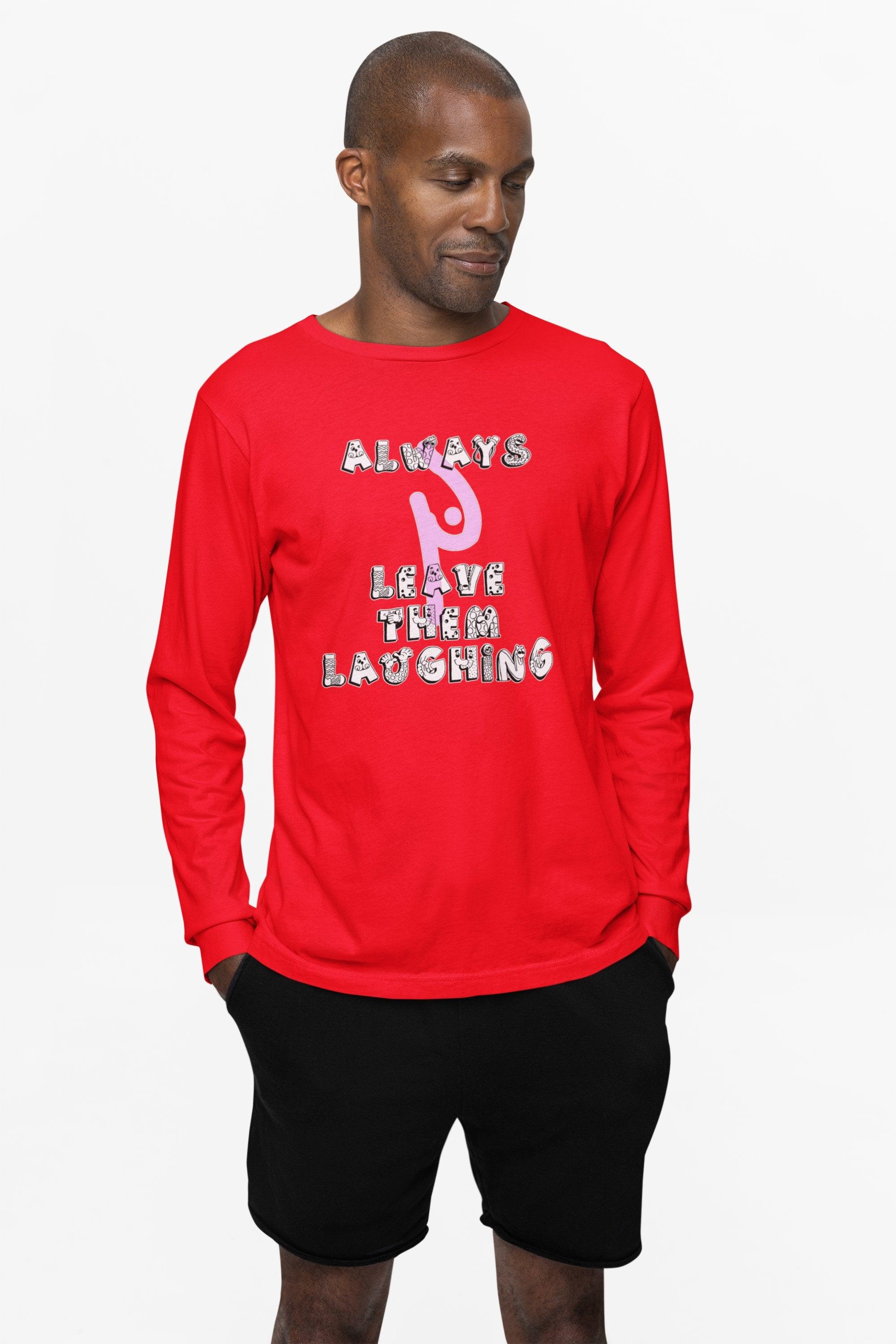 Always Leave Them Laughing - Long-Sleeve Tee - Witty Twisters Fashions