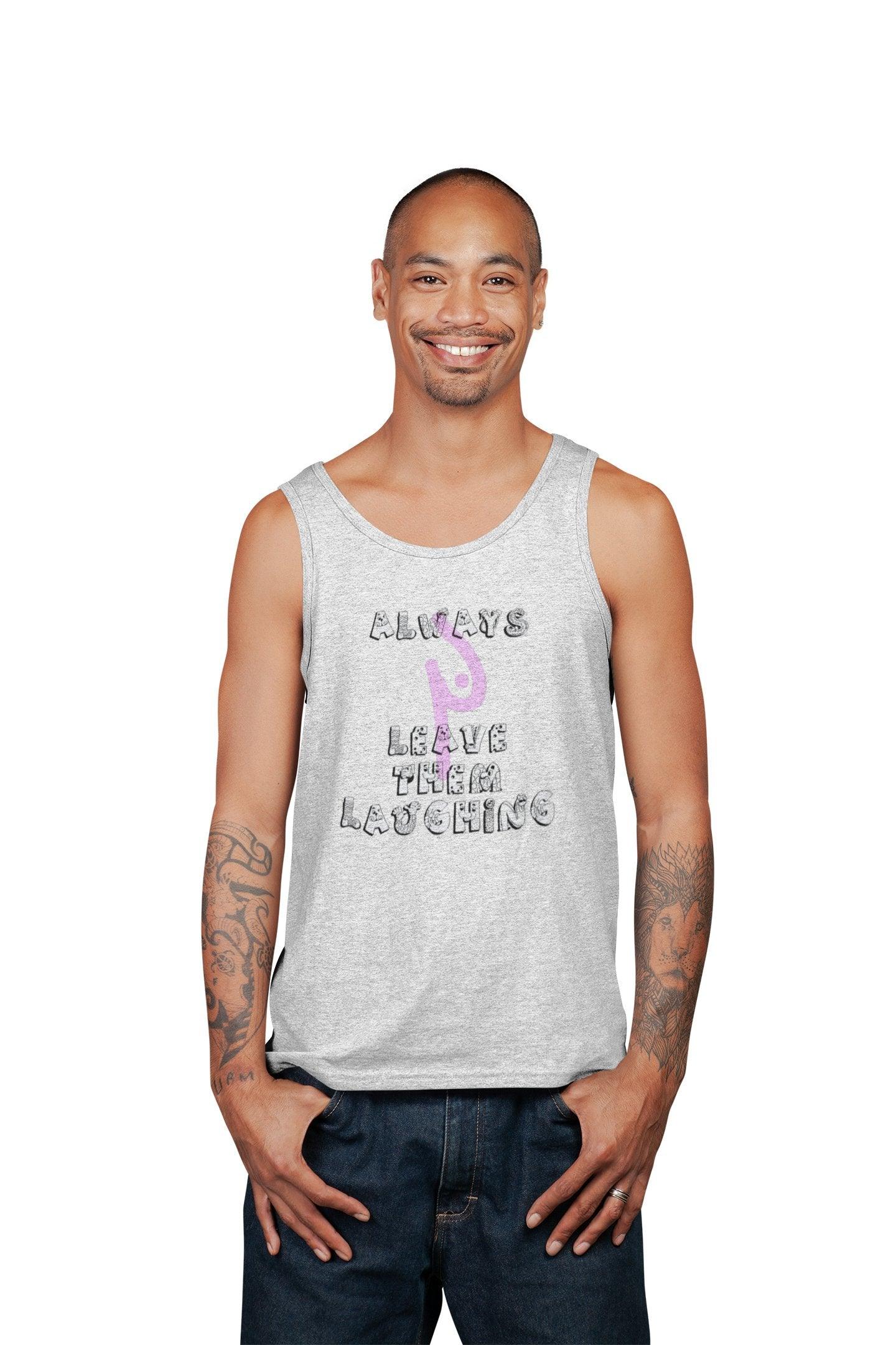 Always Leave Them Laughing - Tank Top - Witty Twisters Fashions