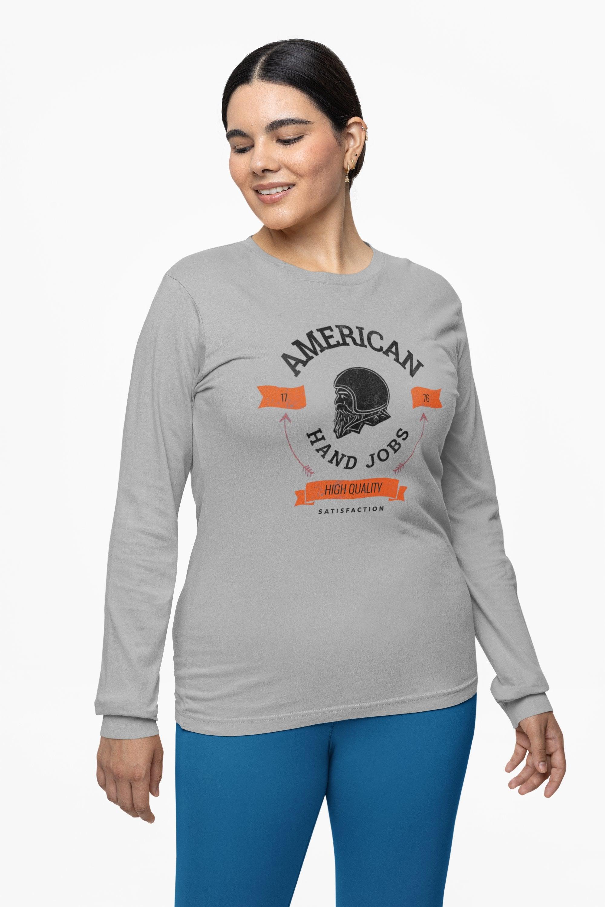 American Hand Jobs High Quality Satisfaction - Long-Sleeve Tee - Witty Twisters Fashions