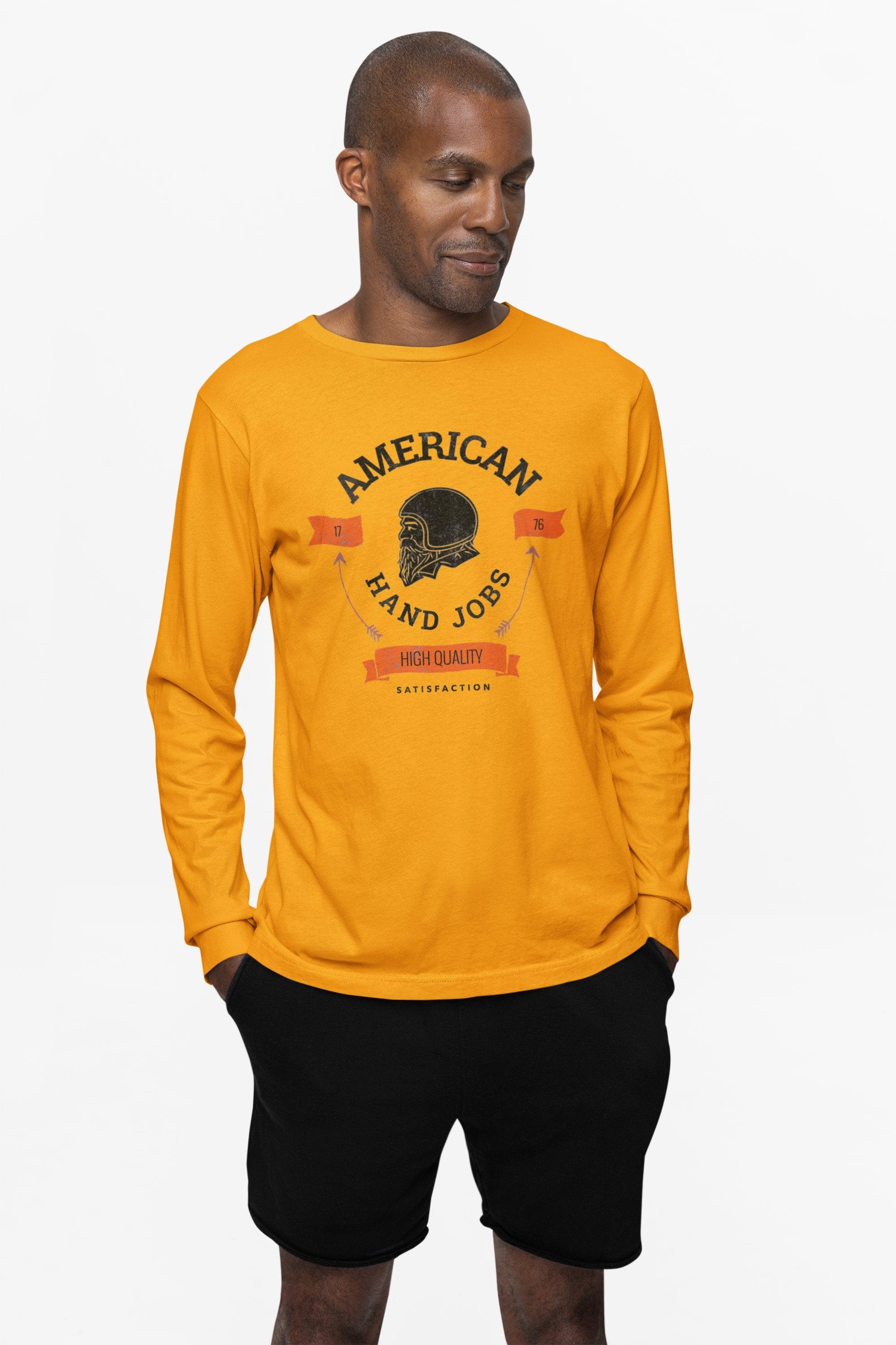 American Hand Jobs High Quality Satisfaction - Long-Sleeve Tee - Witty Twisters Fashions