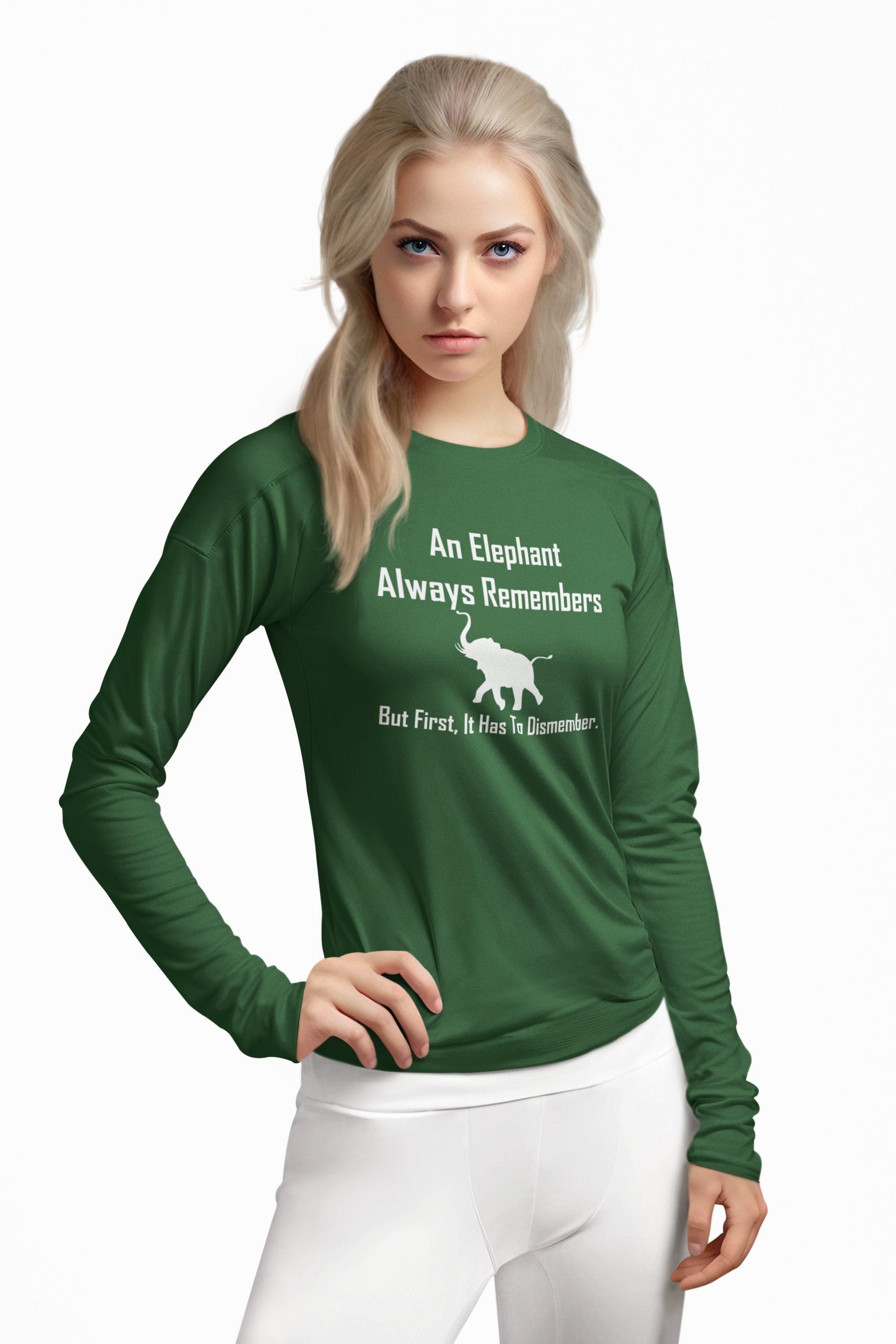 An Elephant Always Remembers But First, It Has To Dismember. - Long-Sleeve Tee - Witty Twisters Fashions