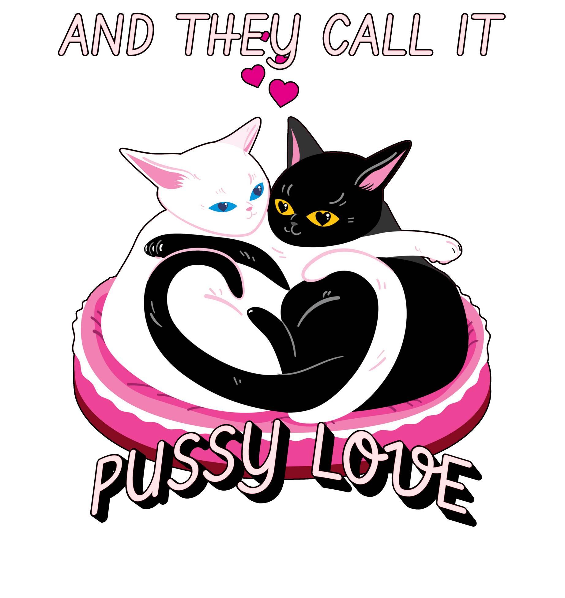 And they call it pussy love - Sweatshirt - Witty Twisters Fashions