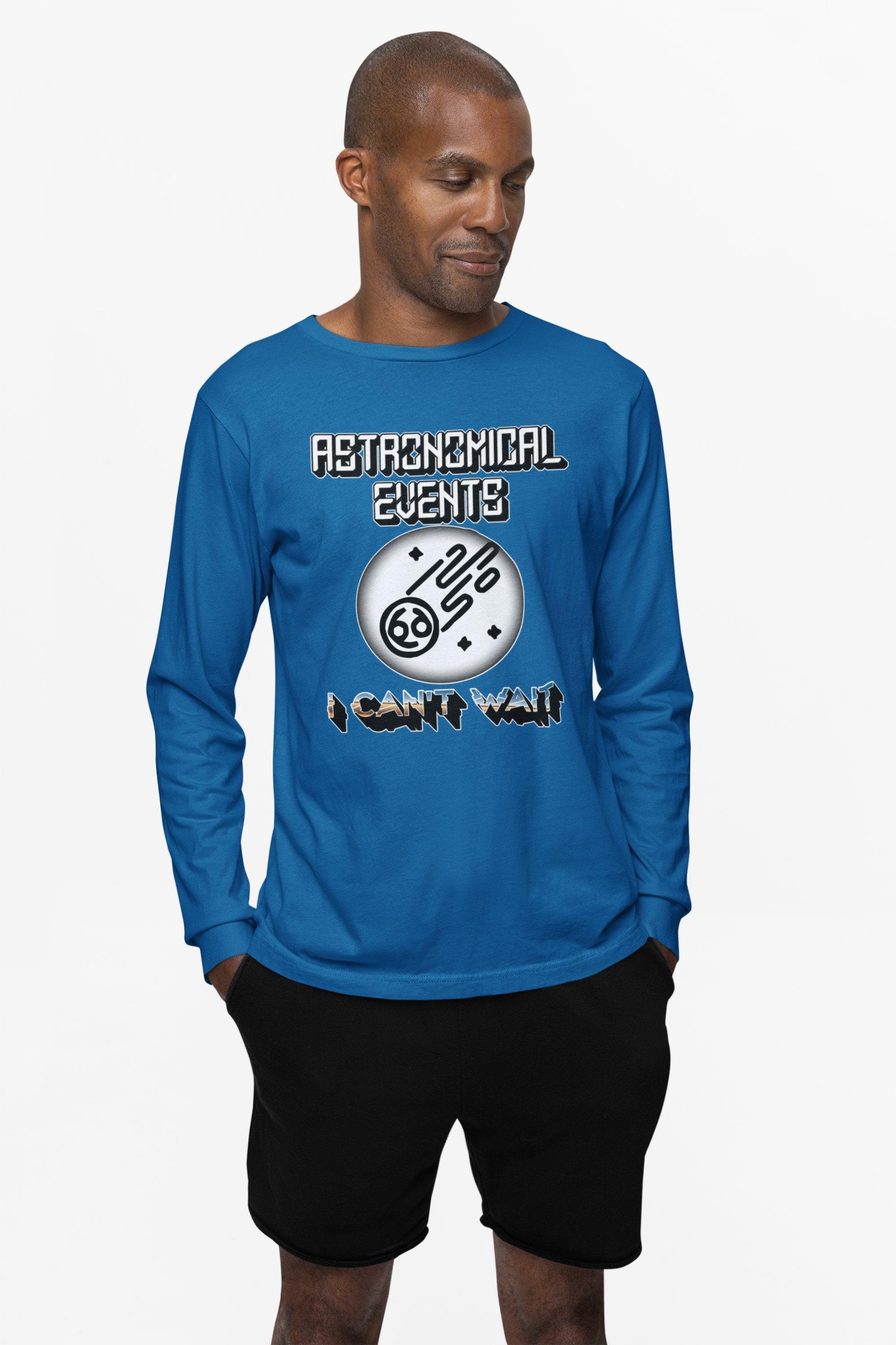 Astronomical Events I Can't Wait - Long-Sleeve Tee - Witty Twisters Fashions