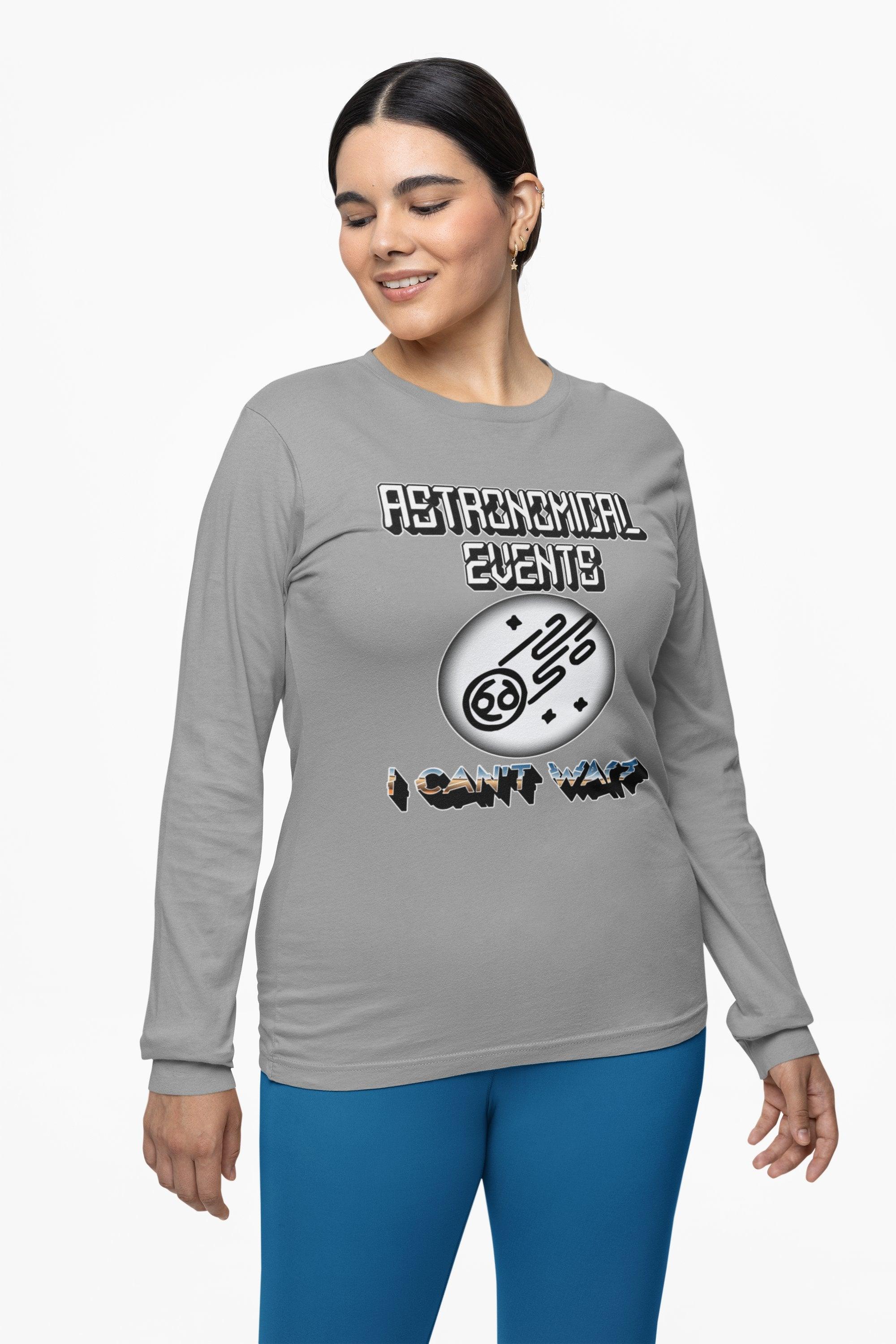 Astronomical Events I Can't Wait - Long-Sleeve Tee - Witty Twisters Fashions