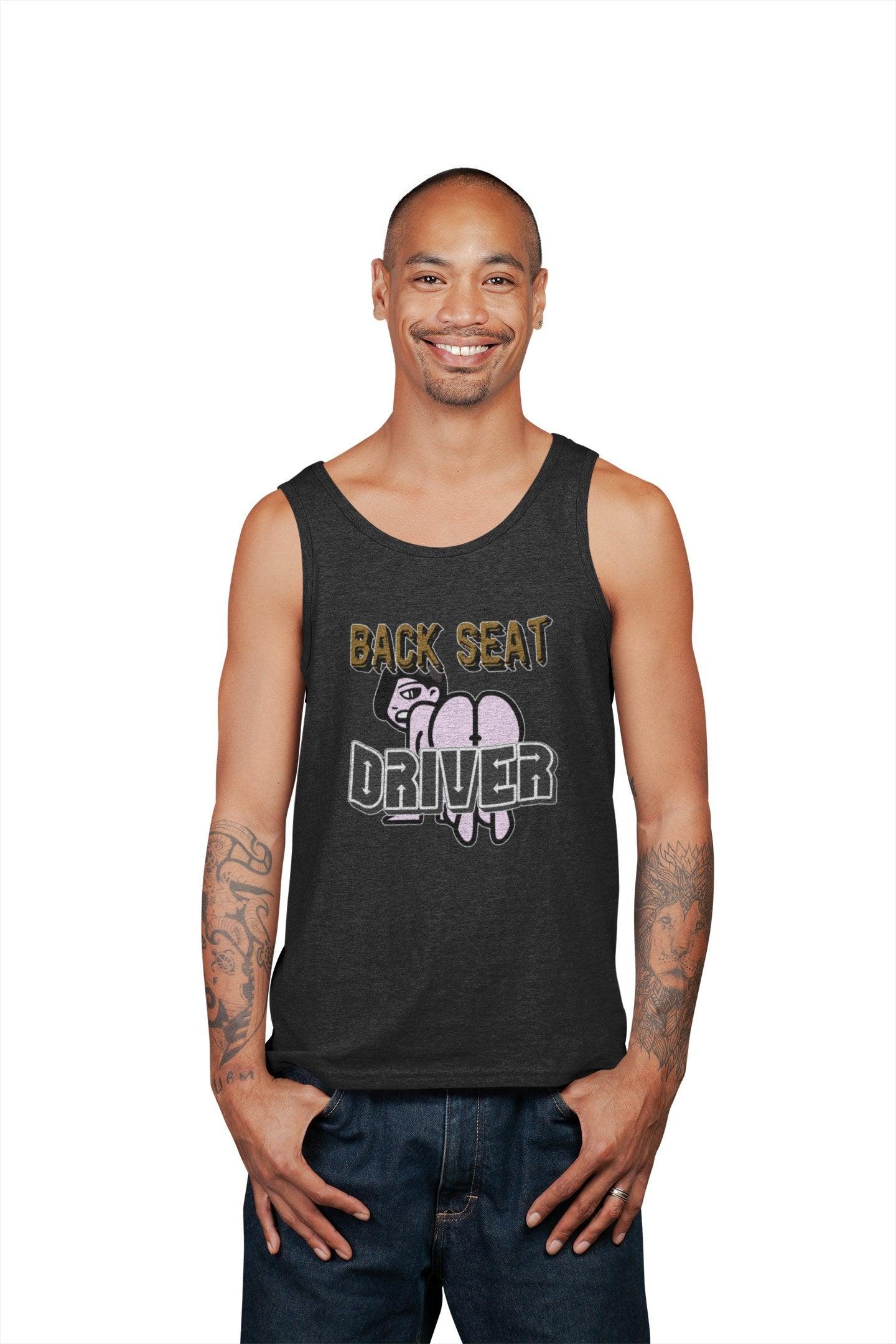 Back Seat Driver - Tank Top - Witty Twisters Fashions