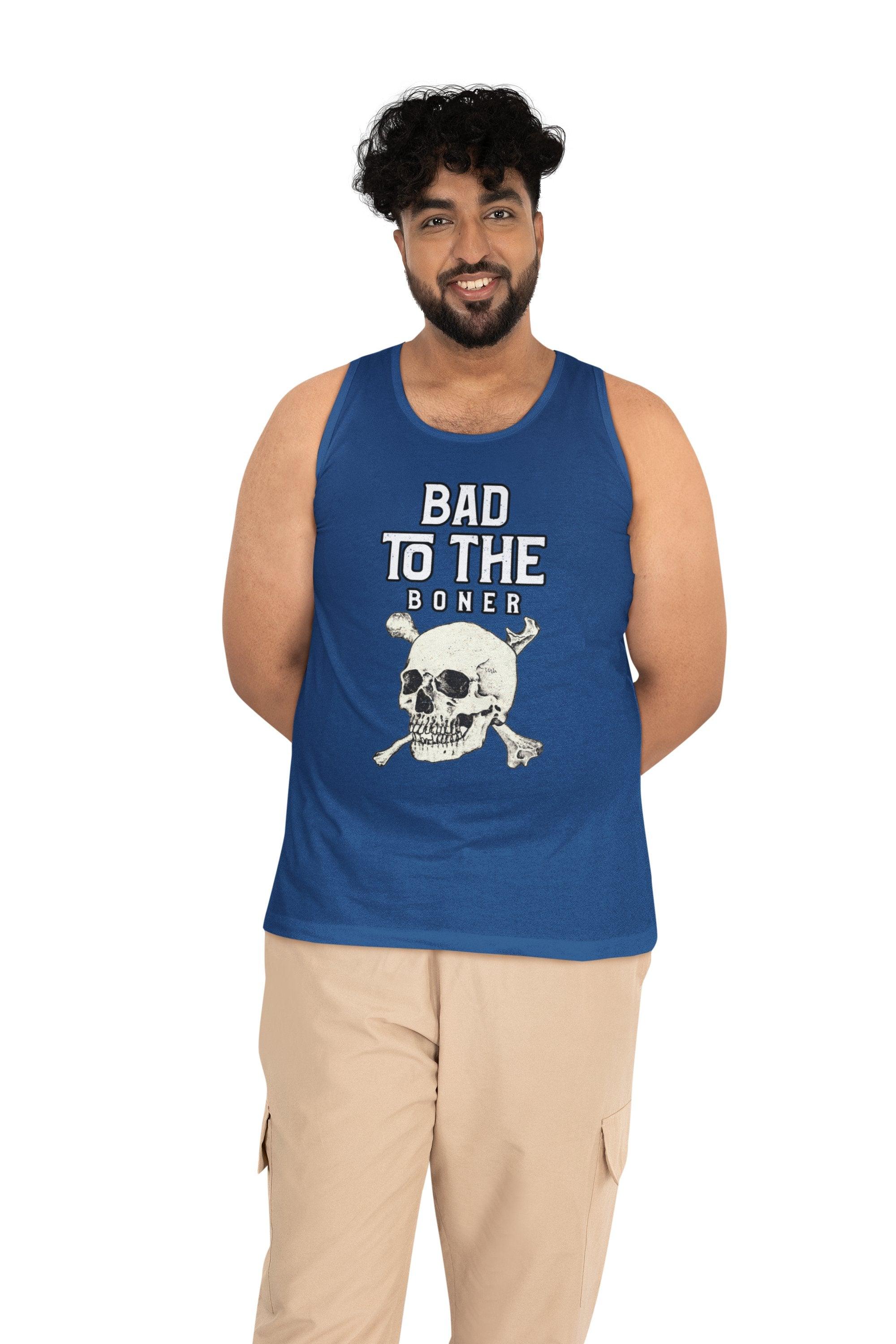 Bad To The Boner - Tank Top - Witty Twisters Fashions