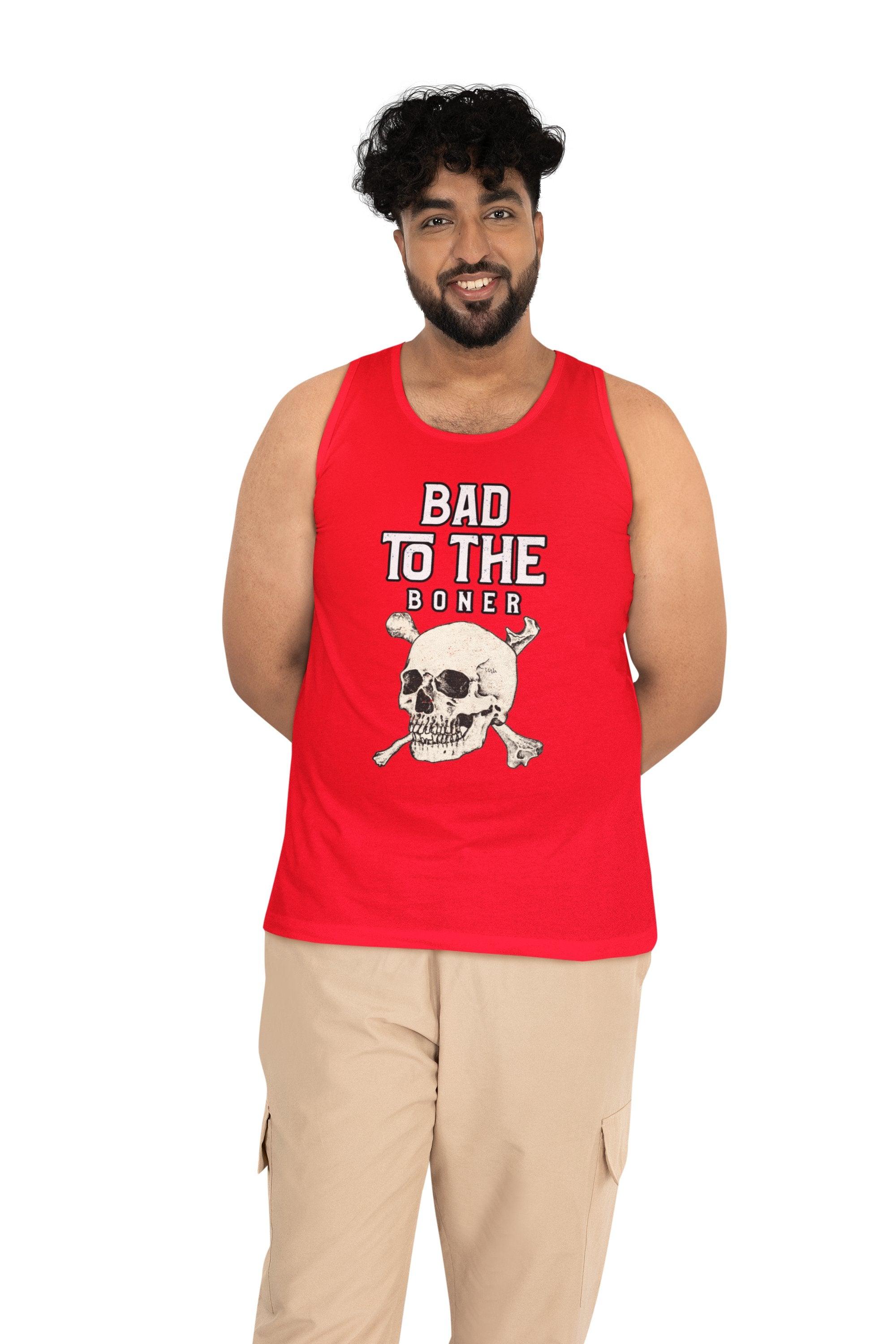 Bad To The Boner - Tank Top - Witty Twisters Fashions