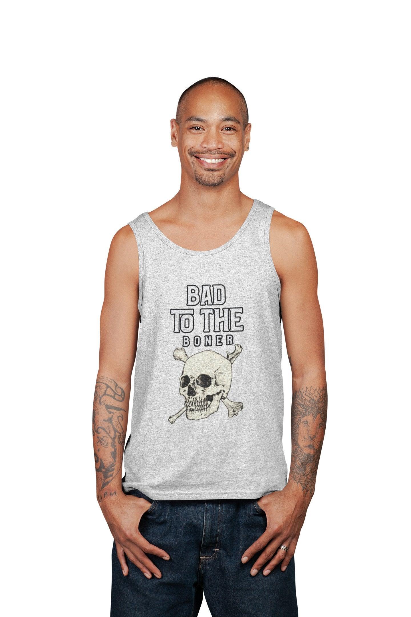 Bad To The Boner - Tank Top - Witty Twisters Fashions