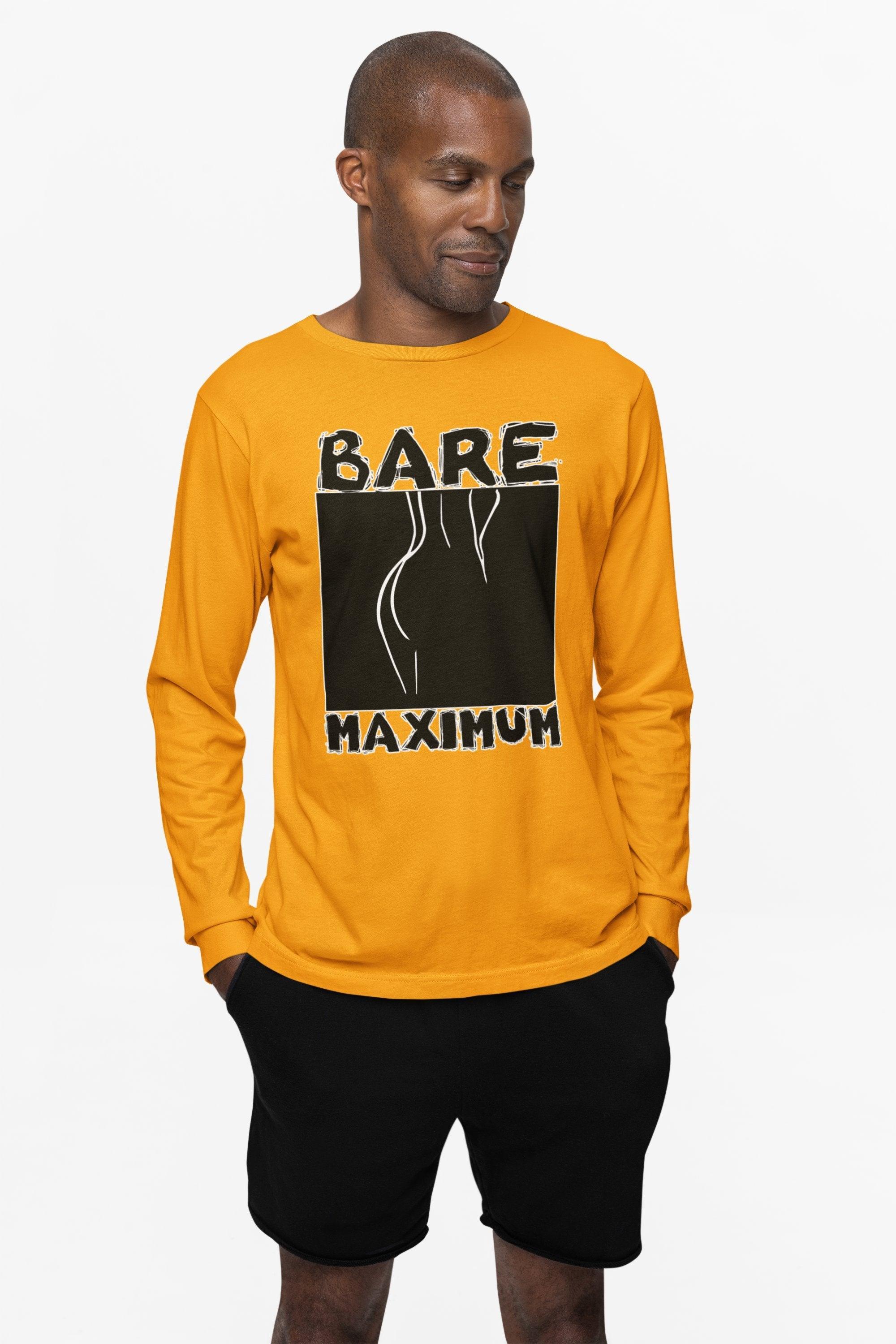 Bare Maximum - Long-Sleeve Tee - Witty Twisters Fashions