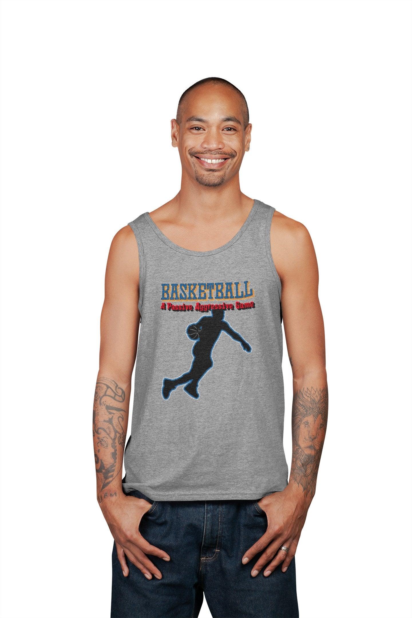 Basketball A Passive Aggressive Game - Tank Top - Witty Twisters Fashions