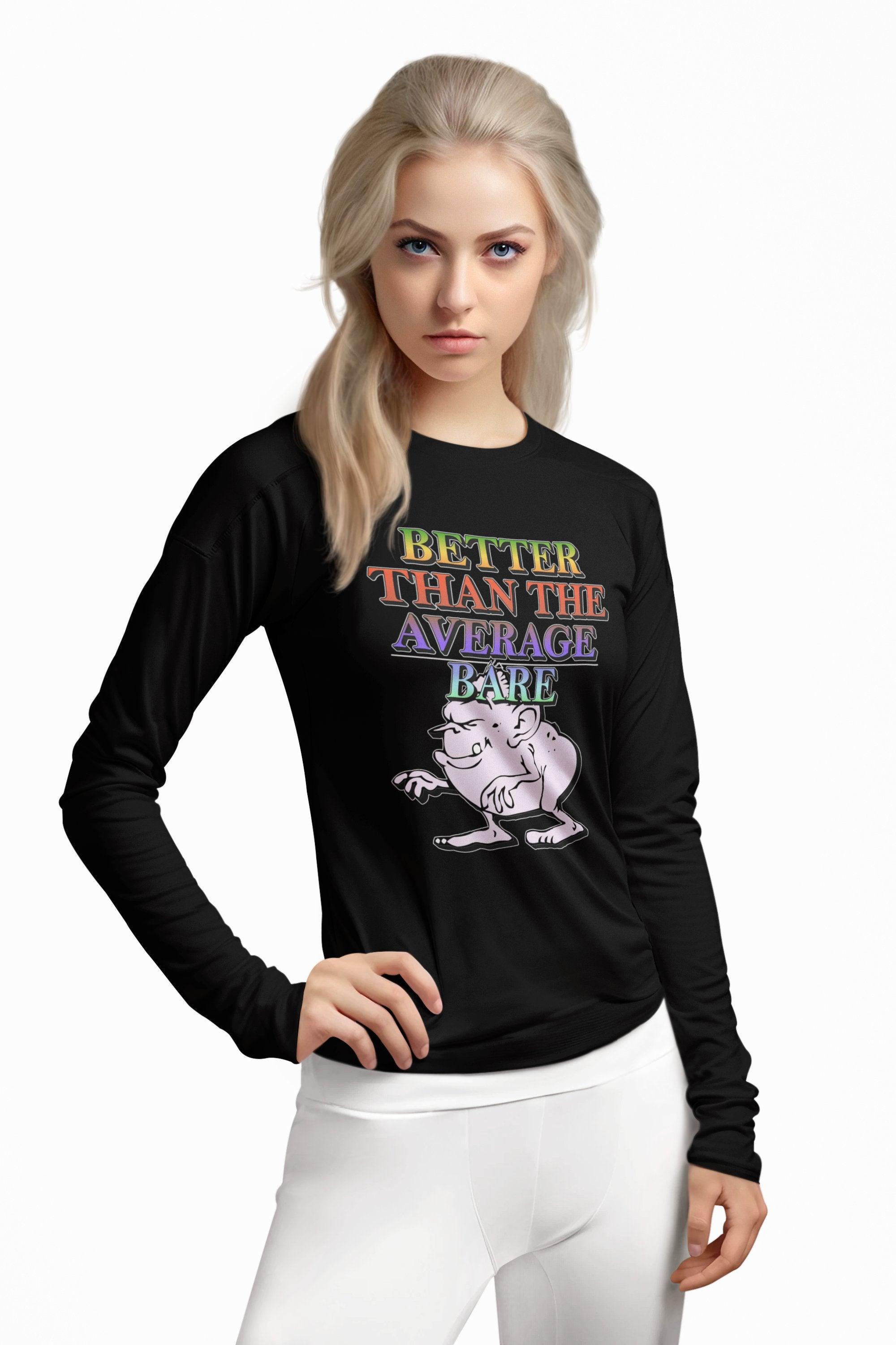 Better Than The Average Bare - Long-Sleeve Tee - Witty Twisters Fashions