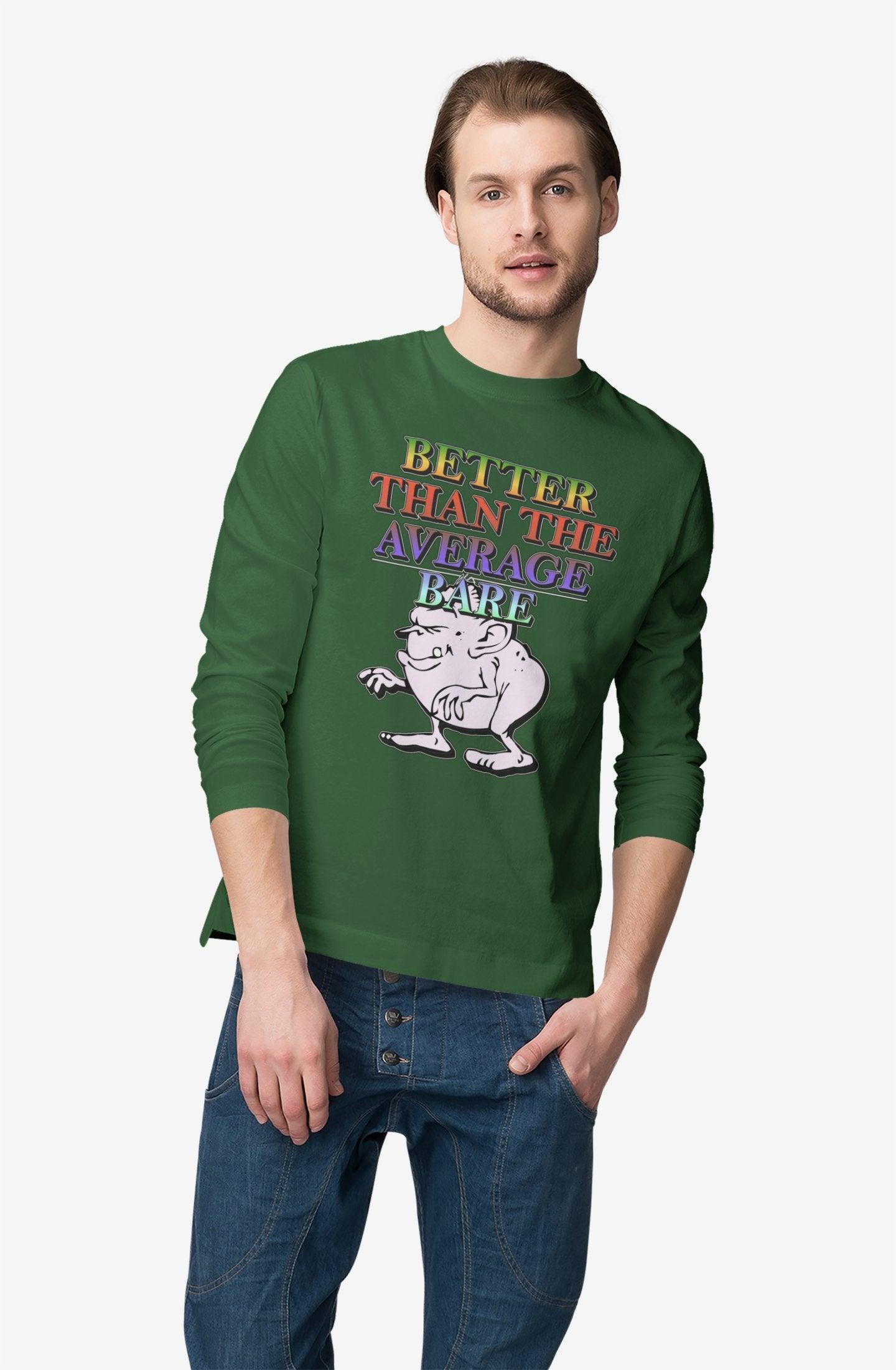 Better Than The Average Bare - Long-Sleeve Tee - Witty Twisters Fashions