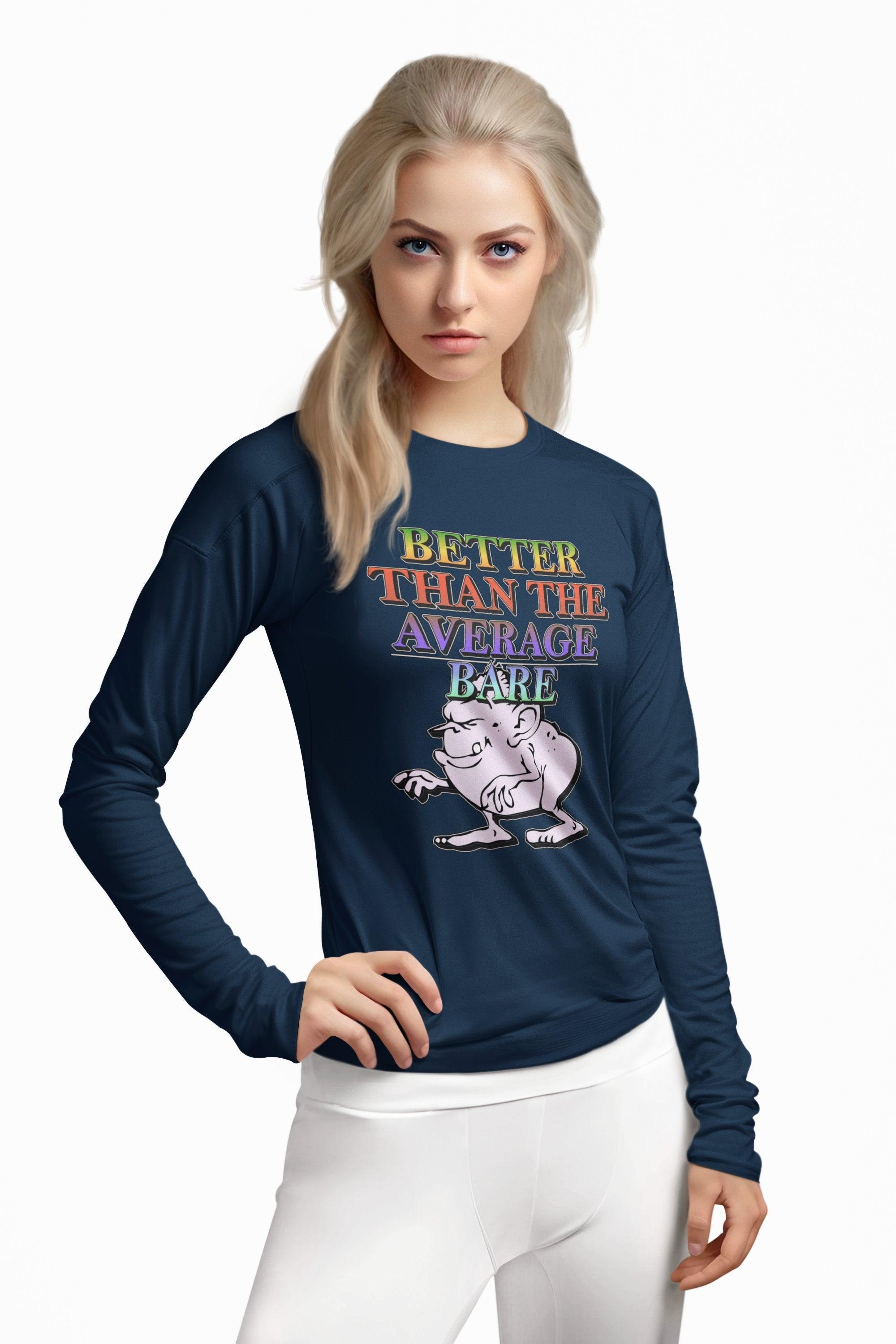 Better Than The Average Bare - Long-Sleeve Tee - Witty Twisters Fashions