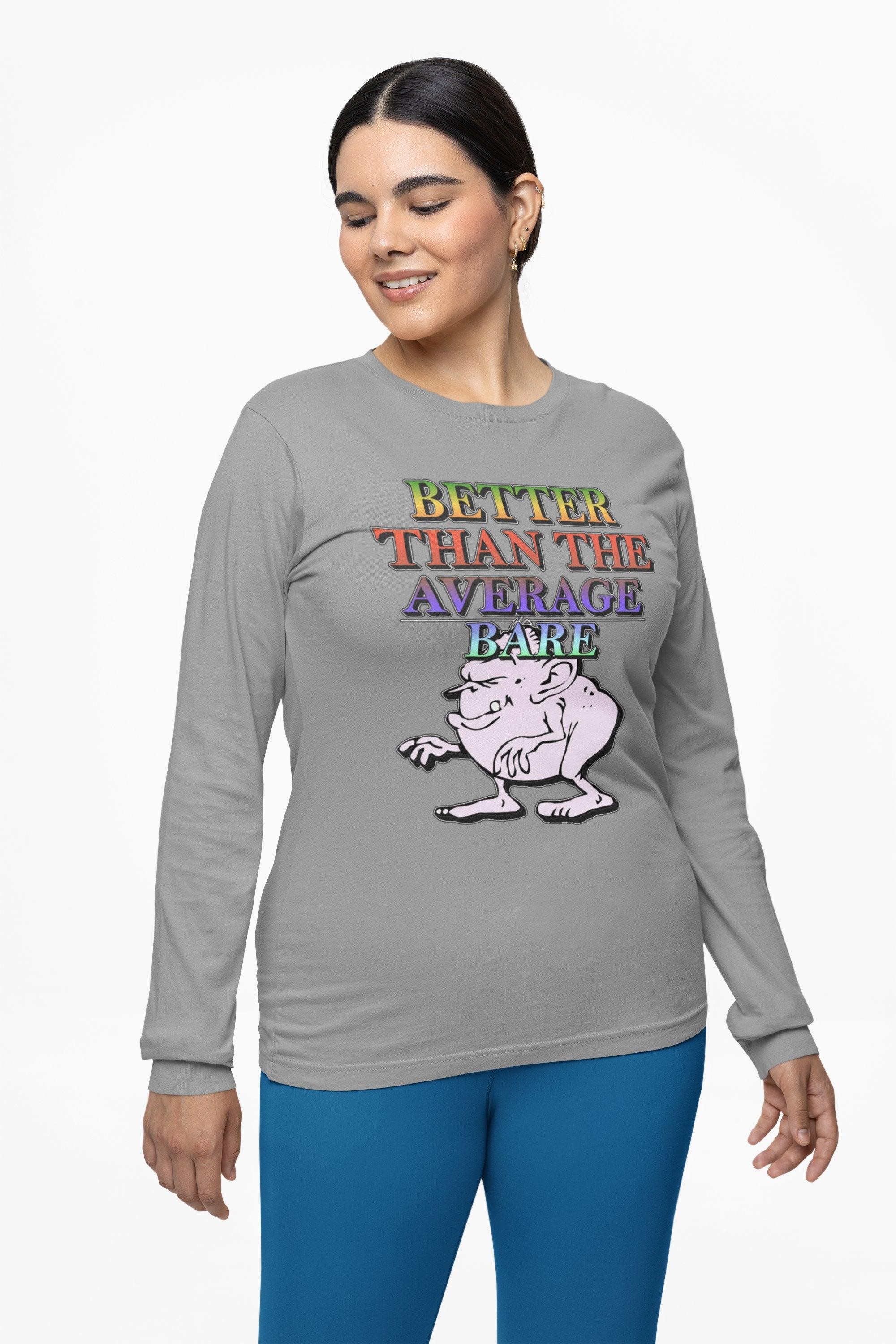 Better Than The Average Bare - Long-Sleeve Tee - Witty Twisters Fashions