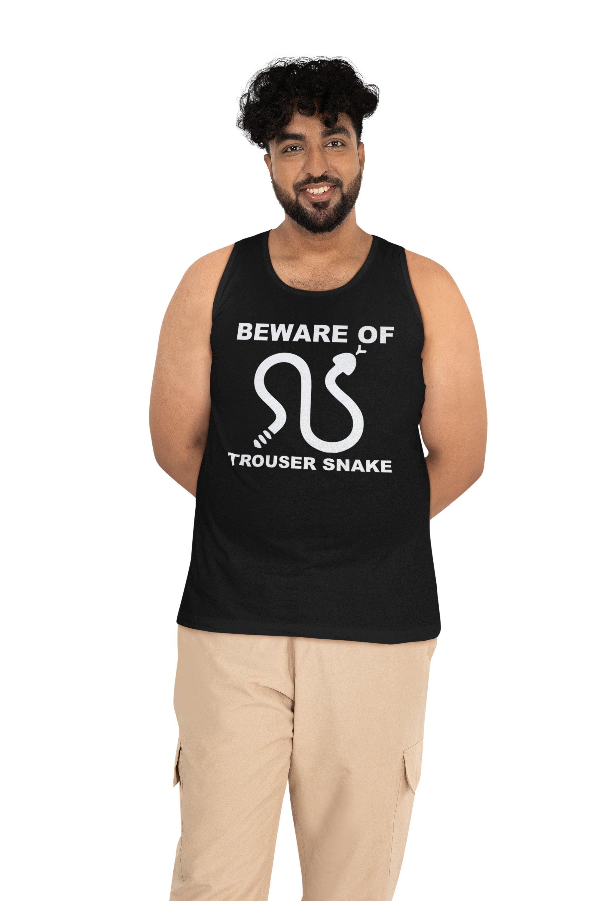 Beware Of Trouser Snake - Tank Top - Witty Twisters Fashions