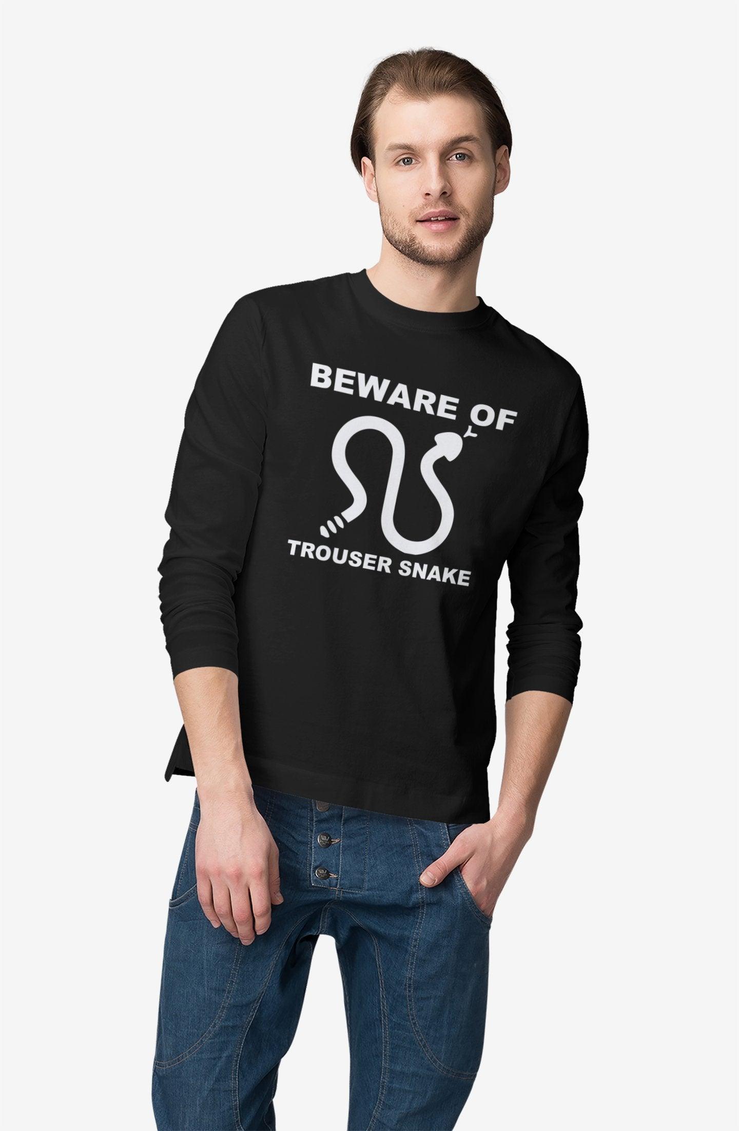 Beware Of Trouser Snake - Long-Sleeve Tee - Witty Twisters Fashions