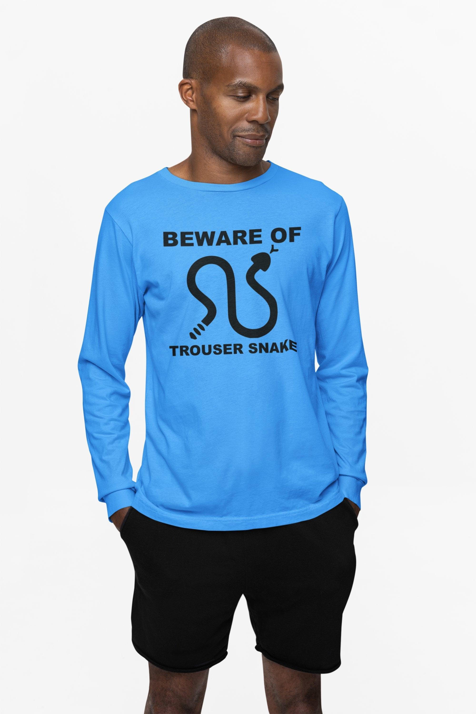 Beware Of Trouser Snake - Long-Sleeve Tee - Witty Twisters Fashions