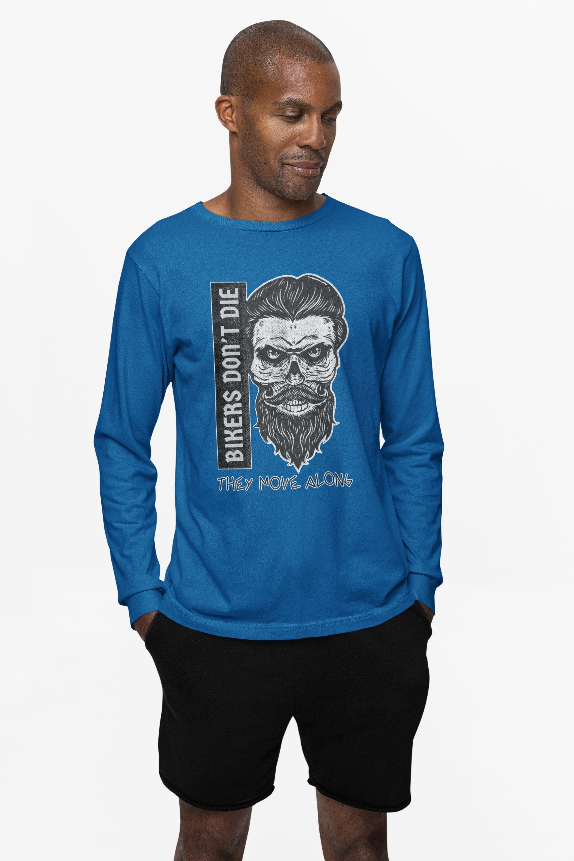 Bikers Don't Die They Move Along - Long-Sleeve Tee - Witty Twisters Fashions