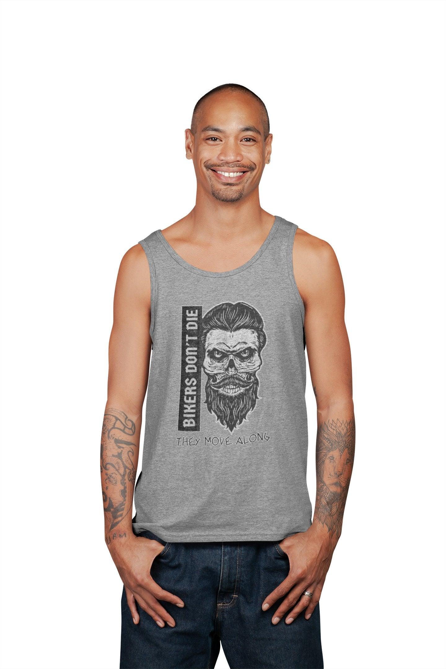 Bikers Don't Die They Move Along - Tank Top - Witty Twisters Fashions