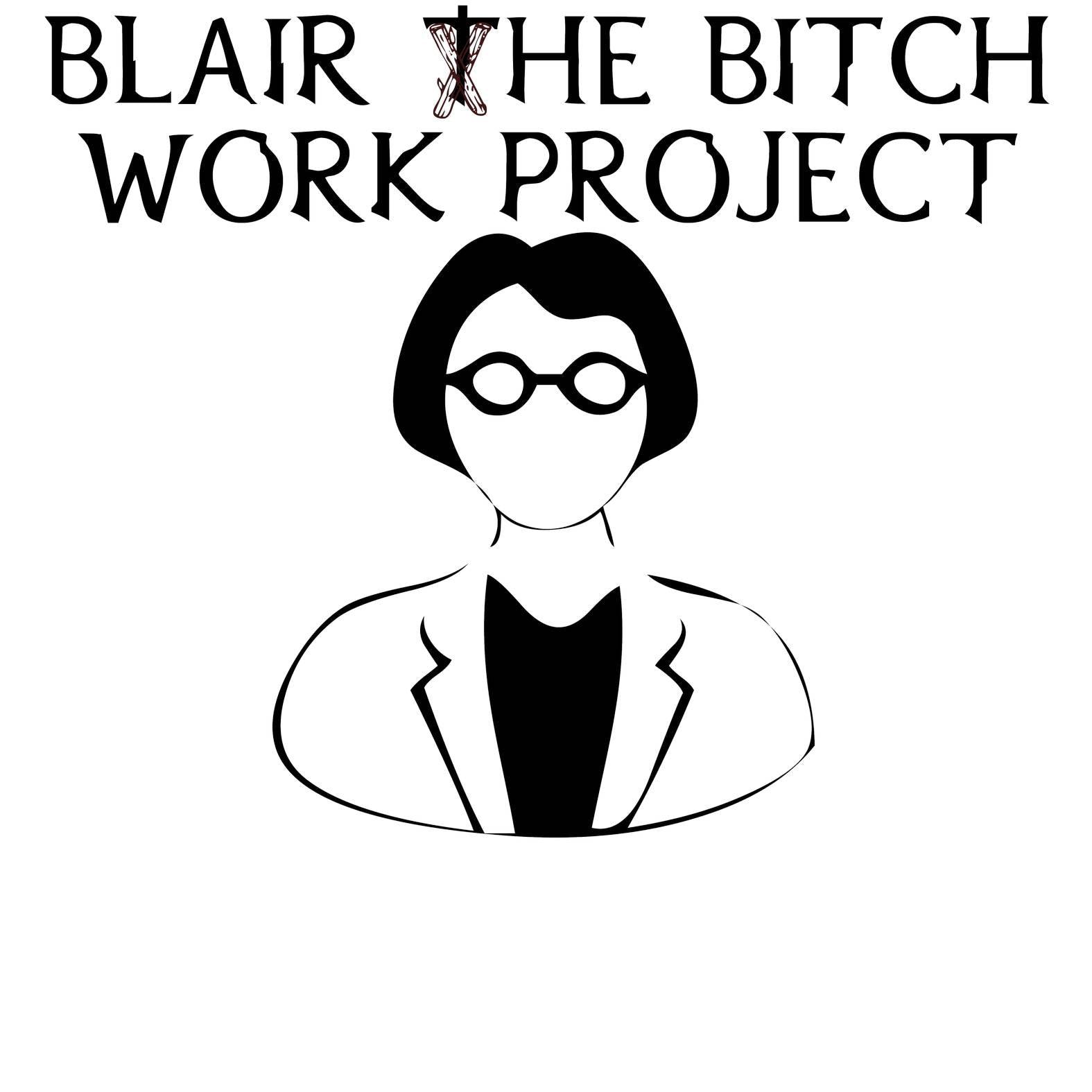 Blair The Bitch Work Project - Tank Top - Witty Twisters Fashions