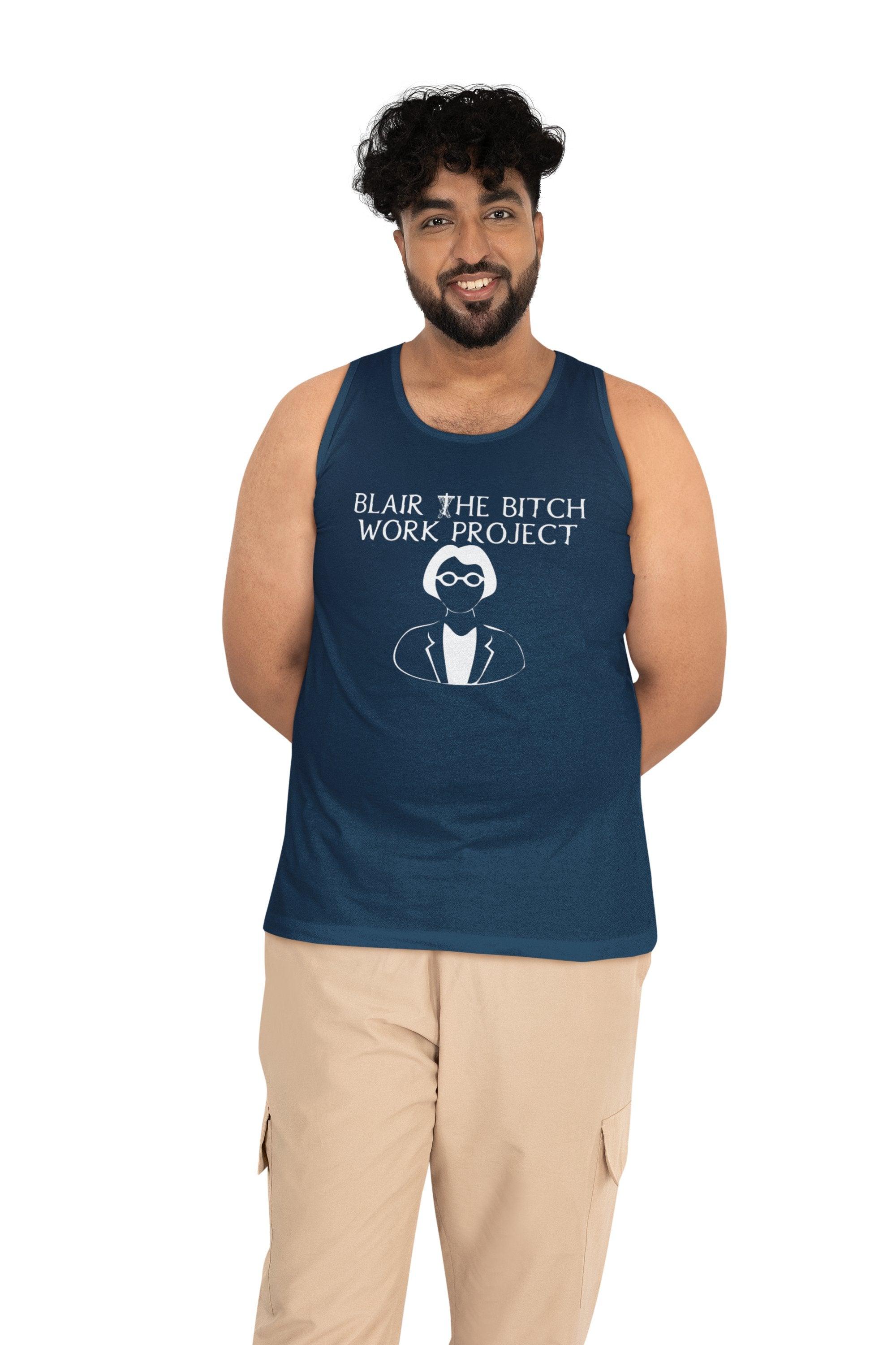 Blair The Bitch Work Project - Tank Top - Witty Twisters Fashions