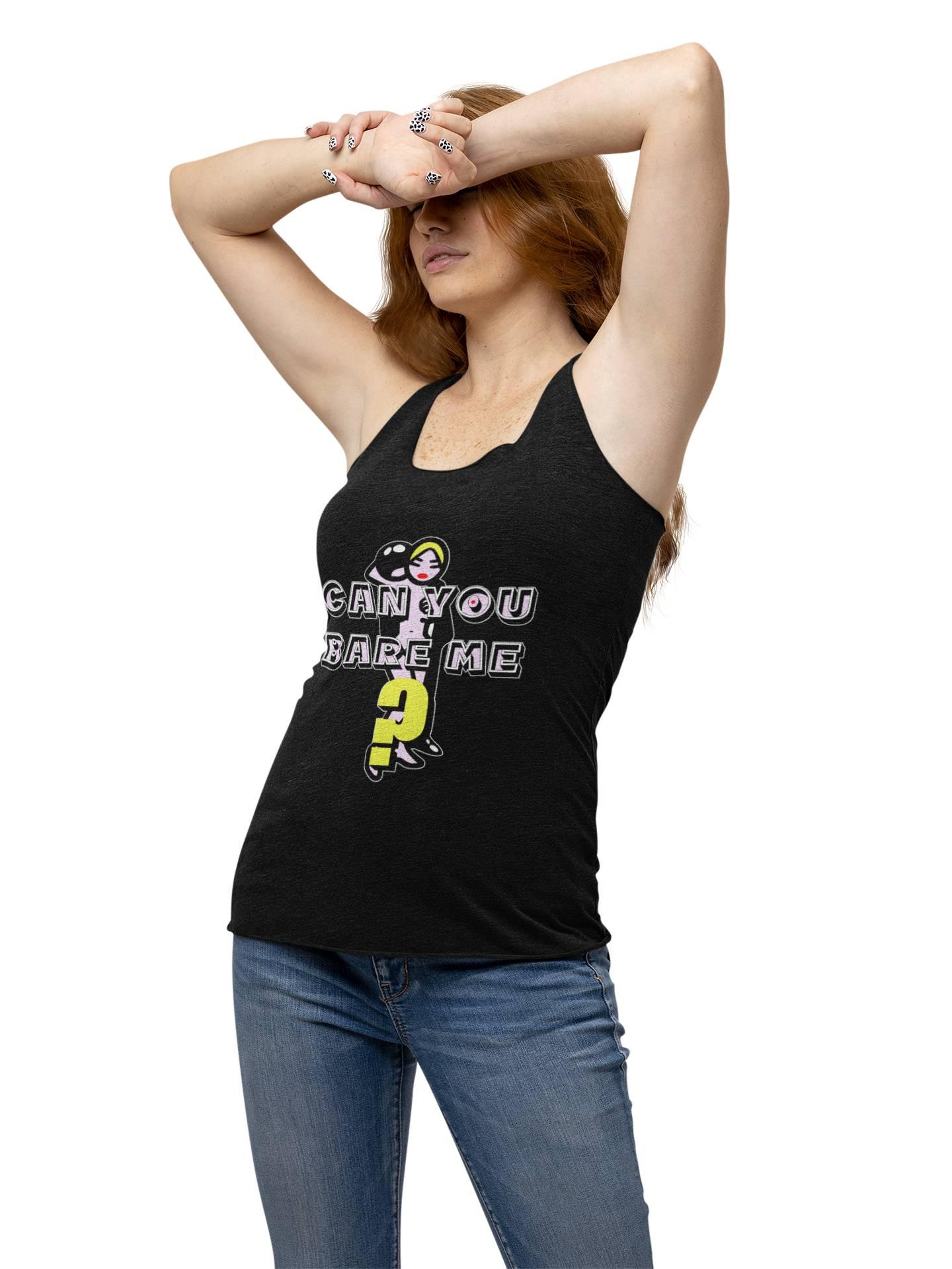 Can You Bare Me? - Women's Tank Top - Witty Twisters Fashions