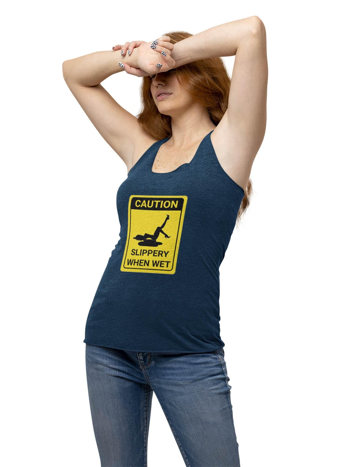 Caution Slippery When Wet - Women's Tank Top - Witty Twisters Fashions