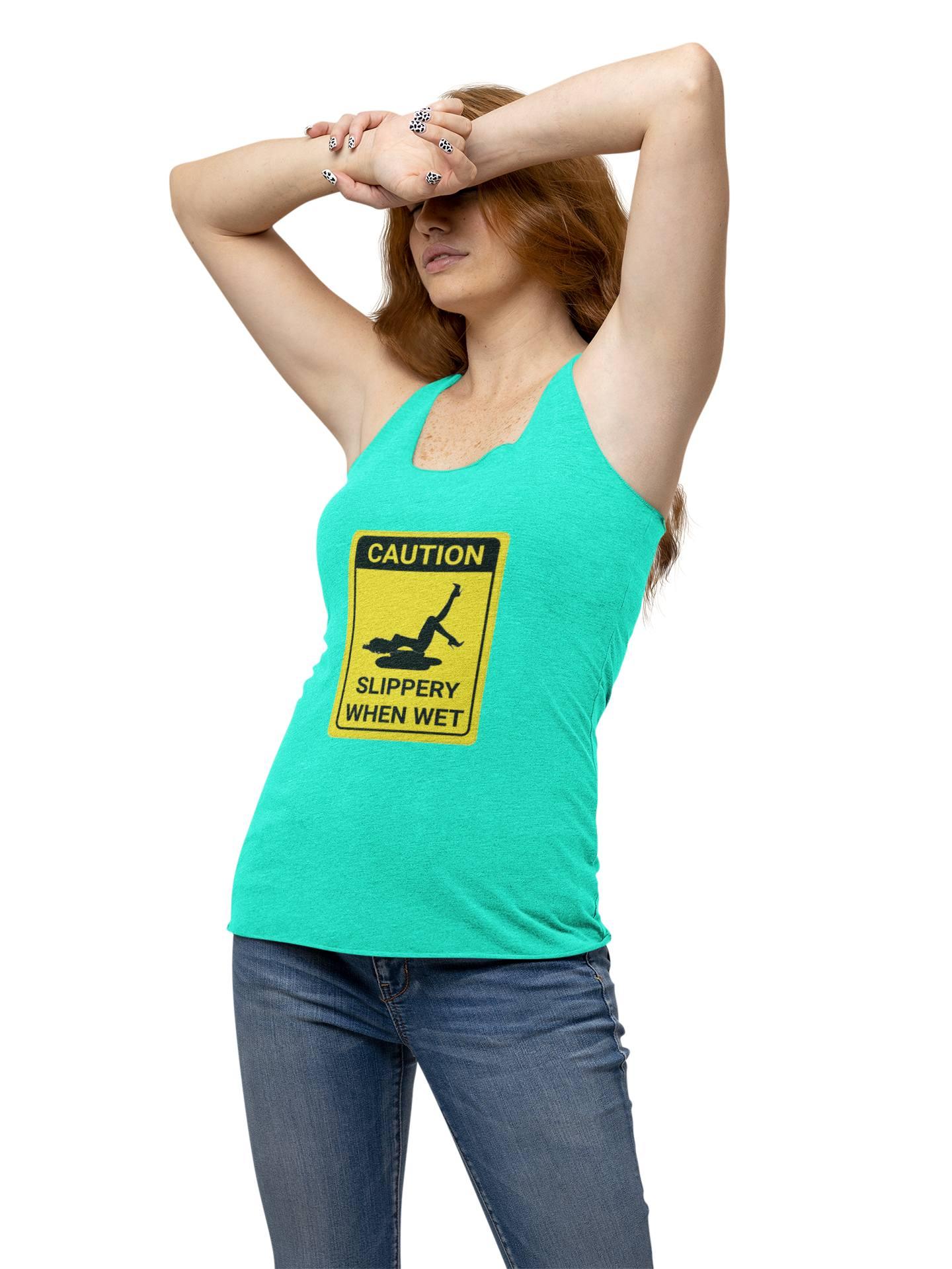 Caution Slippery When Wet - Women's Tank Top - Witty Twisters Fashions