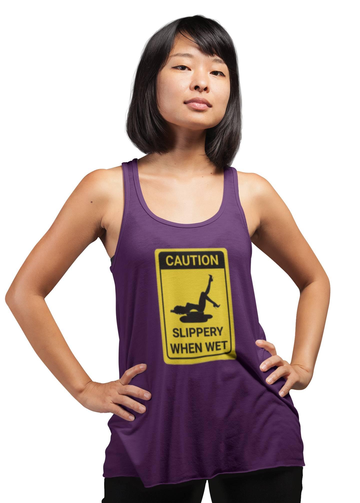 Caution Slippery When Wet - Women's Tank Top - Witty Twisters Fashions