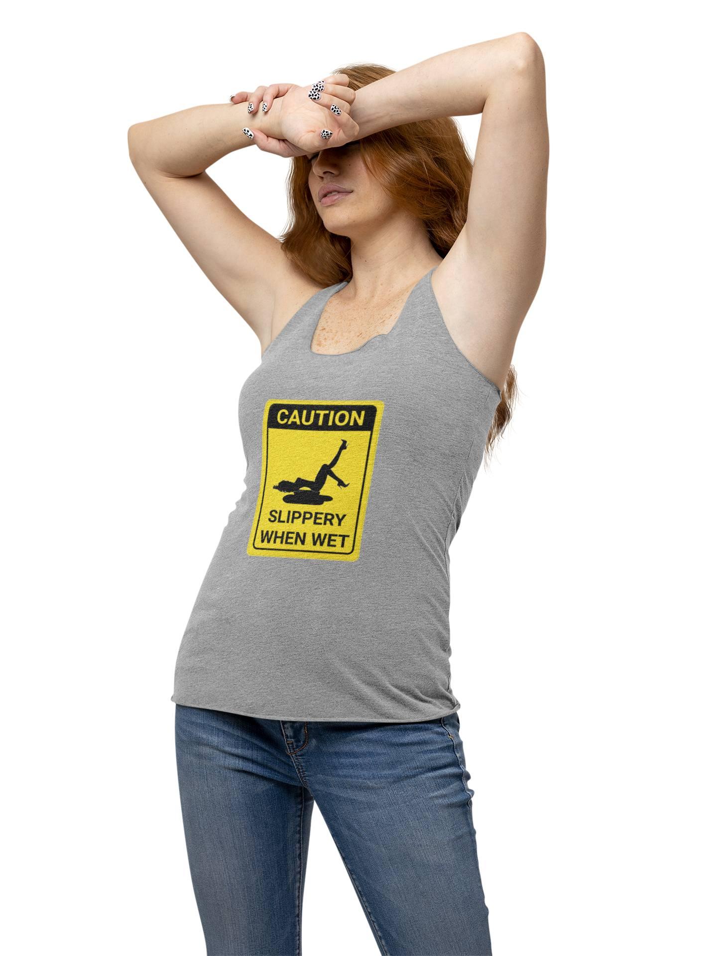 Caution Slippery When Wet - Women's Tank Top - Witty Twisters Fashions