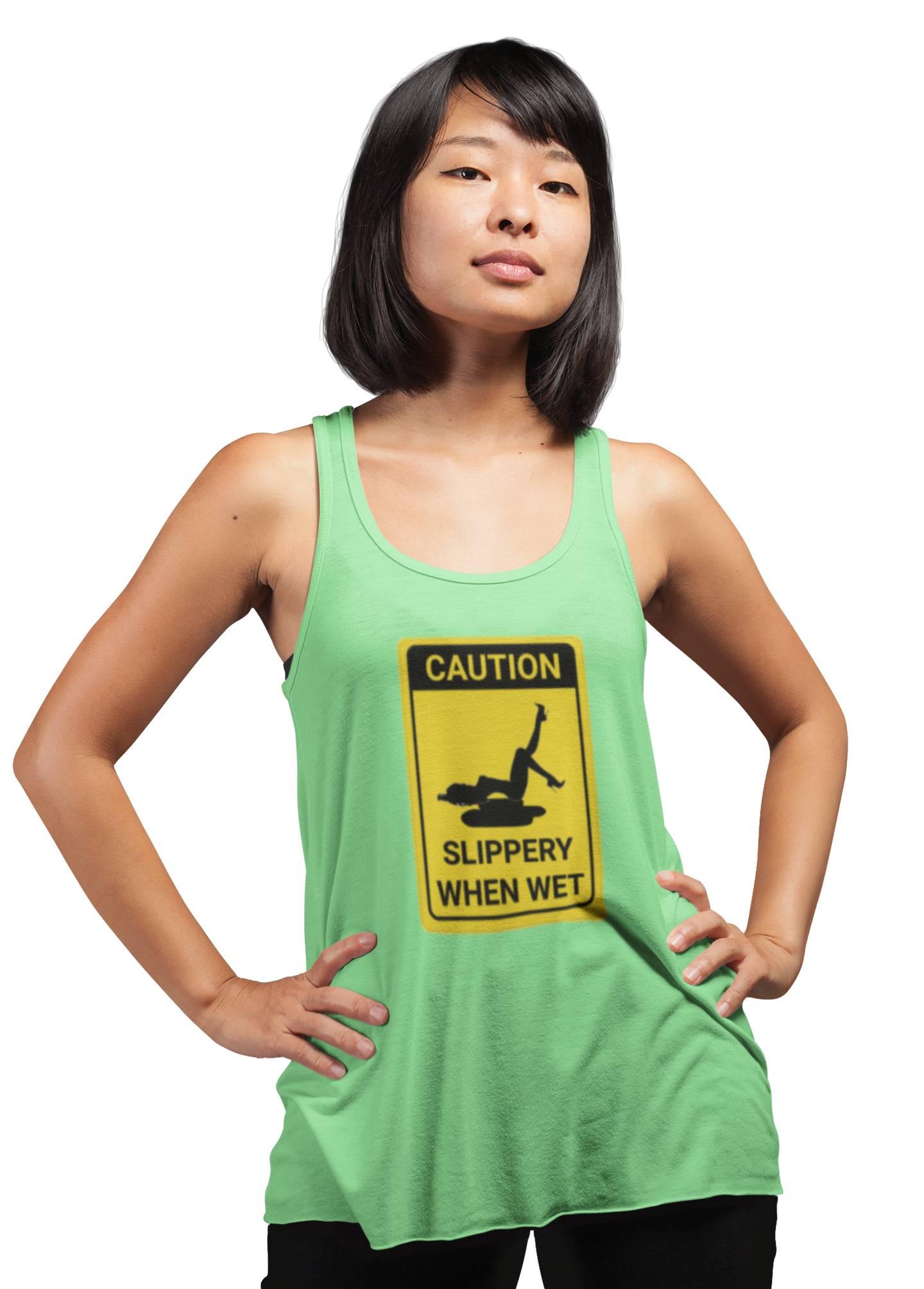 Caution Slippery When Wet - Women's Tank Top - Witty Twisters Fashions