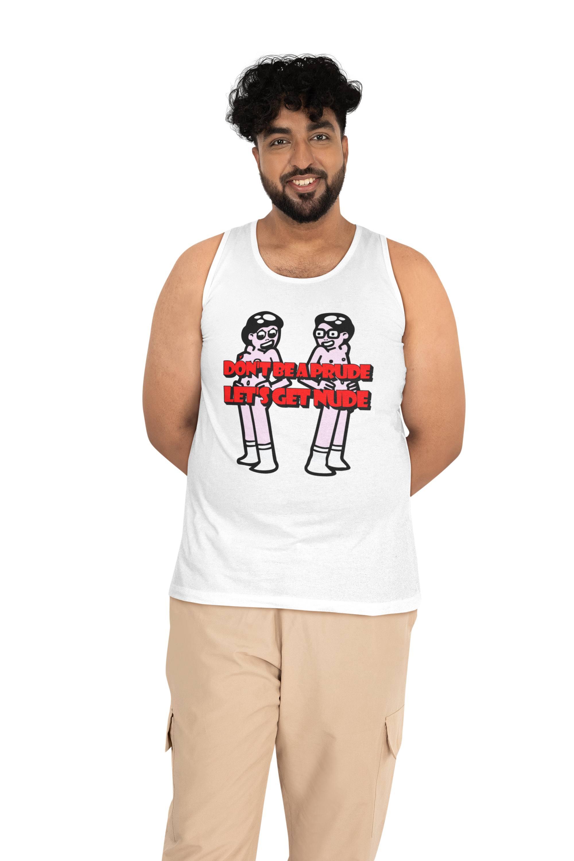 Don't be a prude Let's get nude - Tank Top - Witty Twisters Fashions