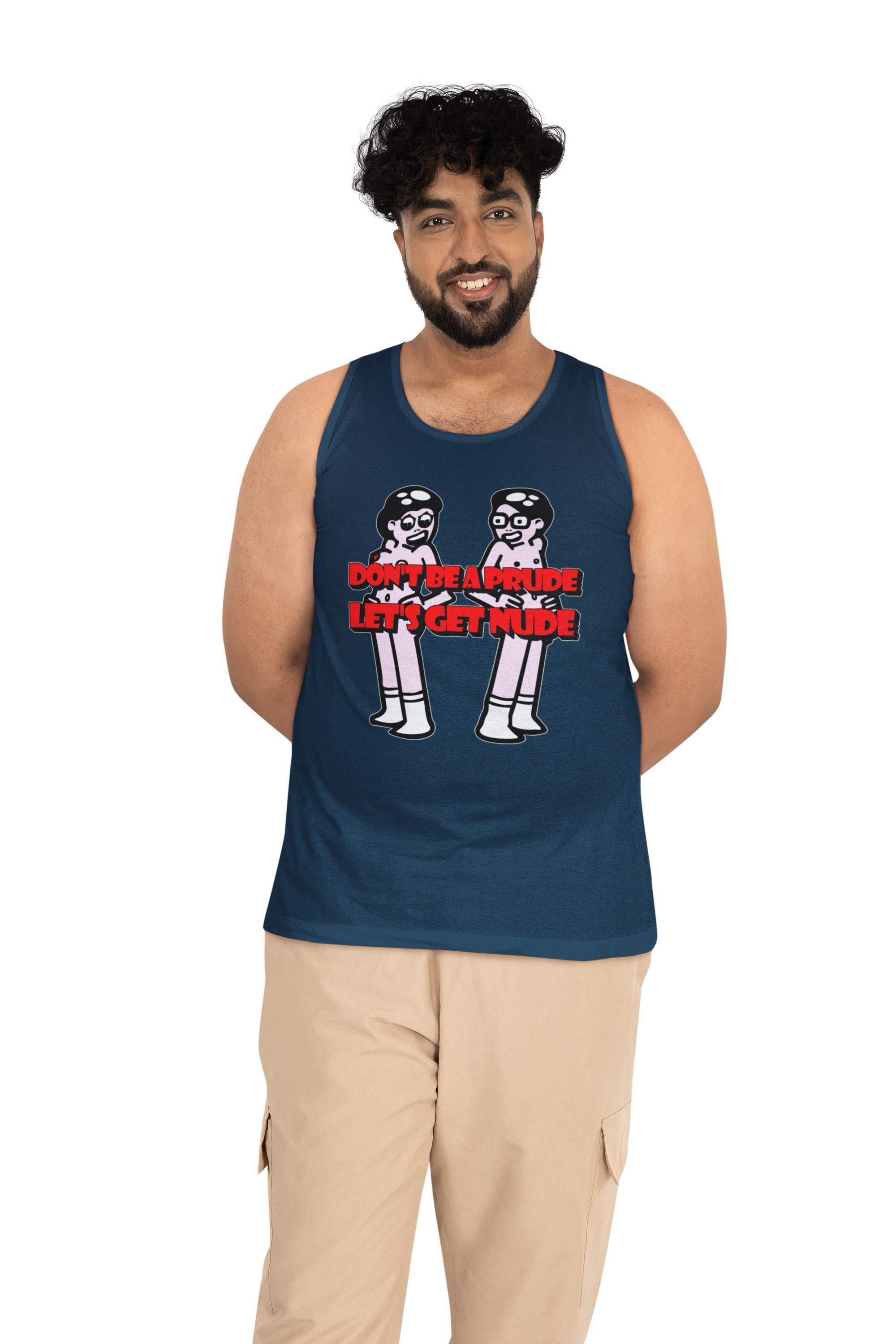 Don't be a prude Let's get nude - Tank Top - Witty Twisters Fashions