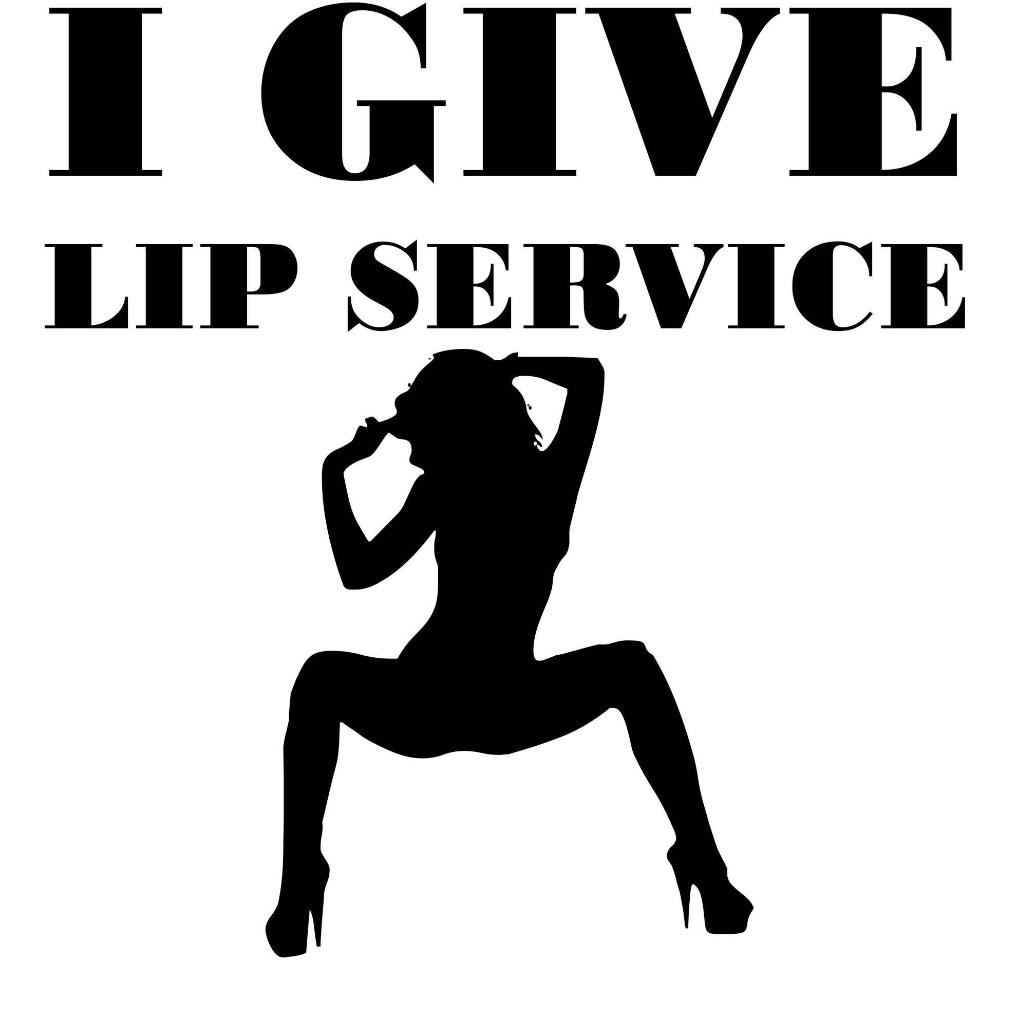 I Give Lip Service - T-Shirt - Witty Twisters Fashions