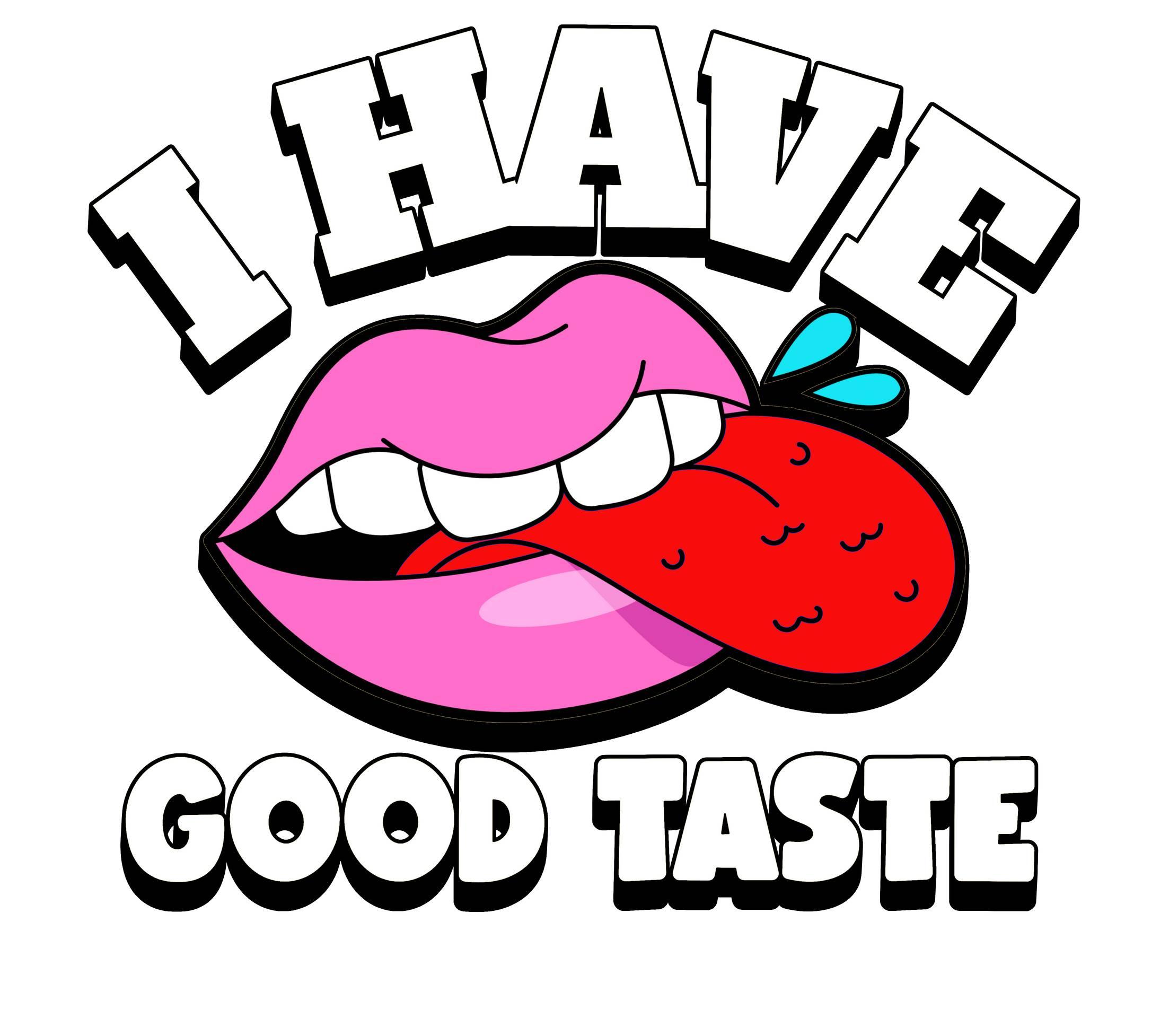 I Have Good Taste - Women's Thong Underwear - Witty Twisters Fashions