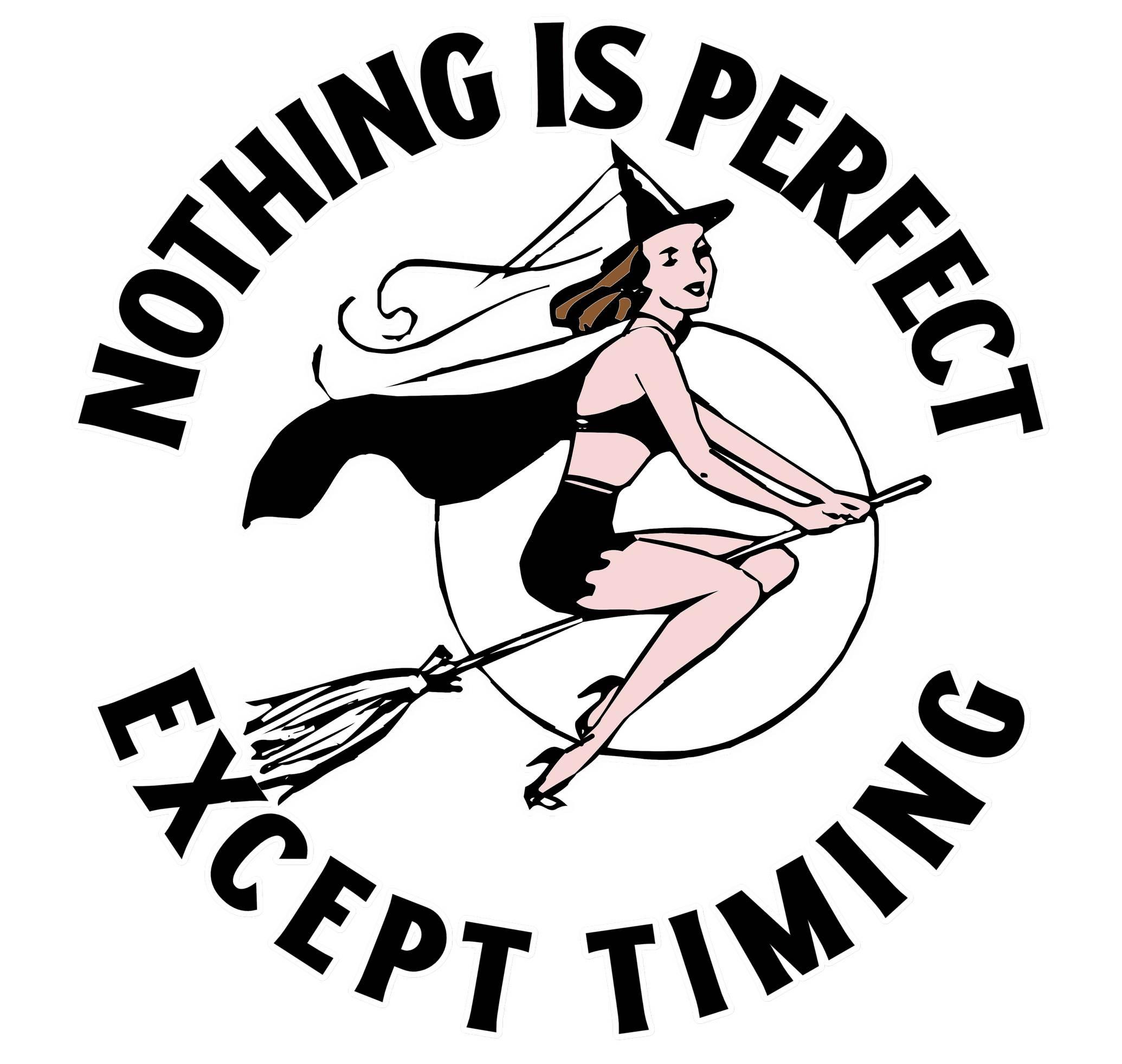 Nothing is perfect except timing - Wall Clock - Witty Twisters Fashions