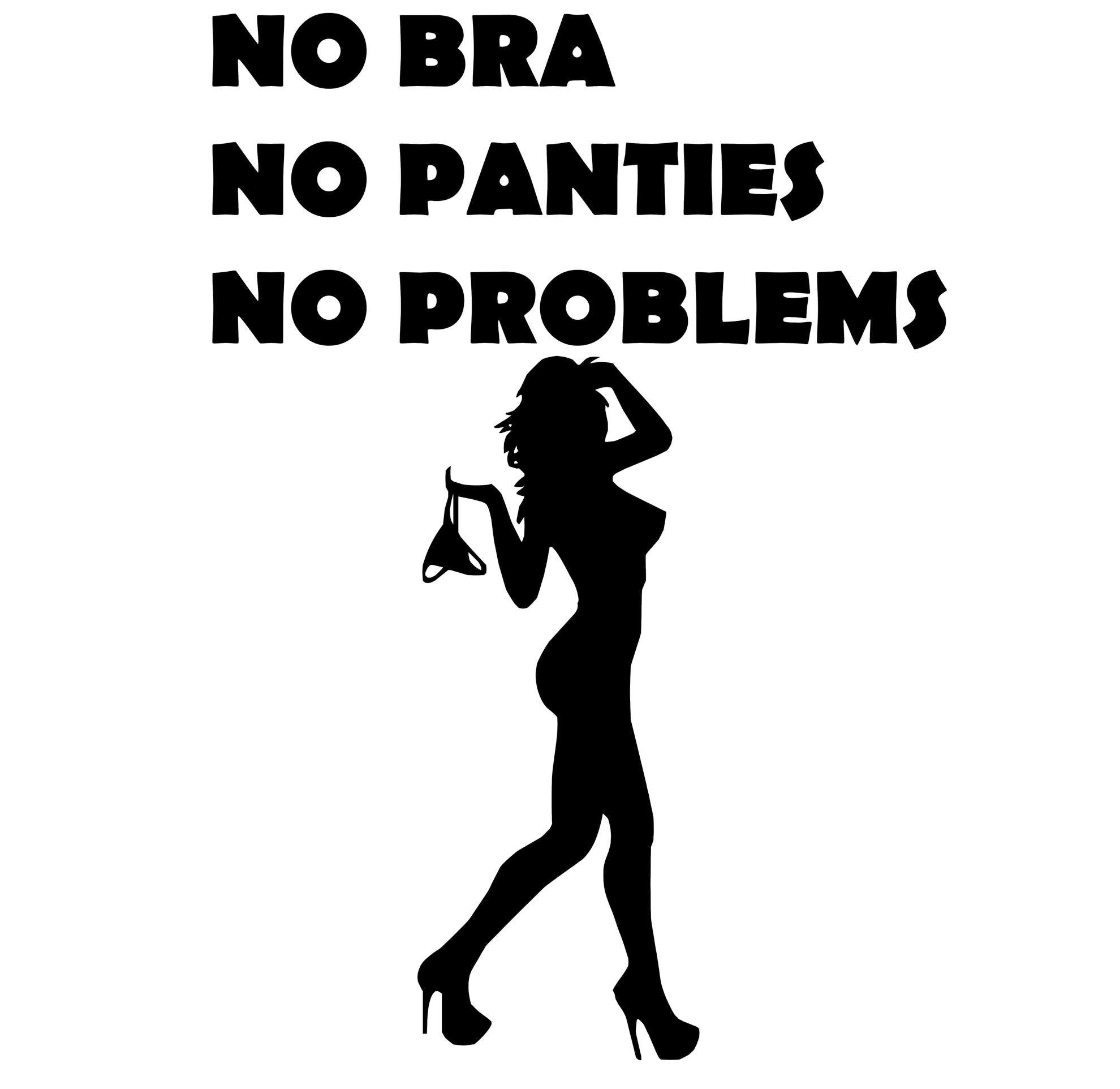 No Bra No Panties No Problems - T-Shirt - Witty Twisters Fashions