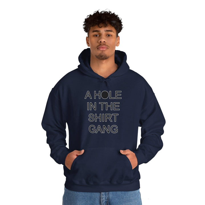 A Hole In The Shirt Gang - Hoodie - Witty Twisters T-Shirts