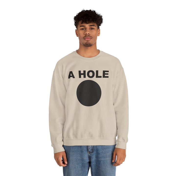 A Hole - Sweatshirt - Witty Twisters T-Shirts