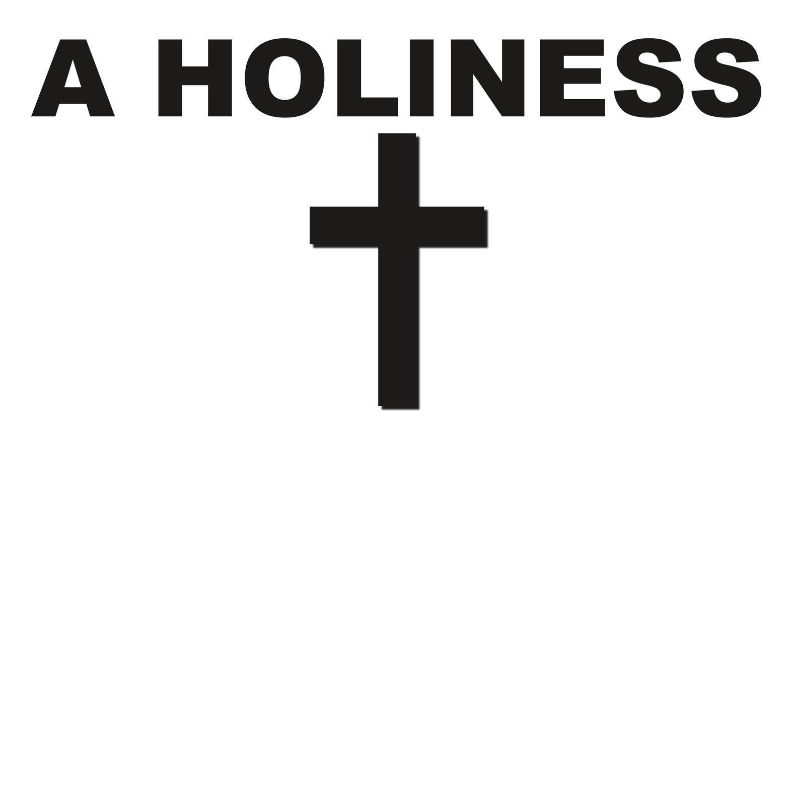 A Holiness - Long-Sleeve Tee - Witty Twisters T-Shirts