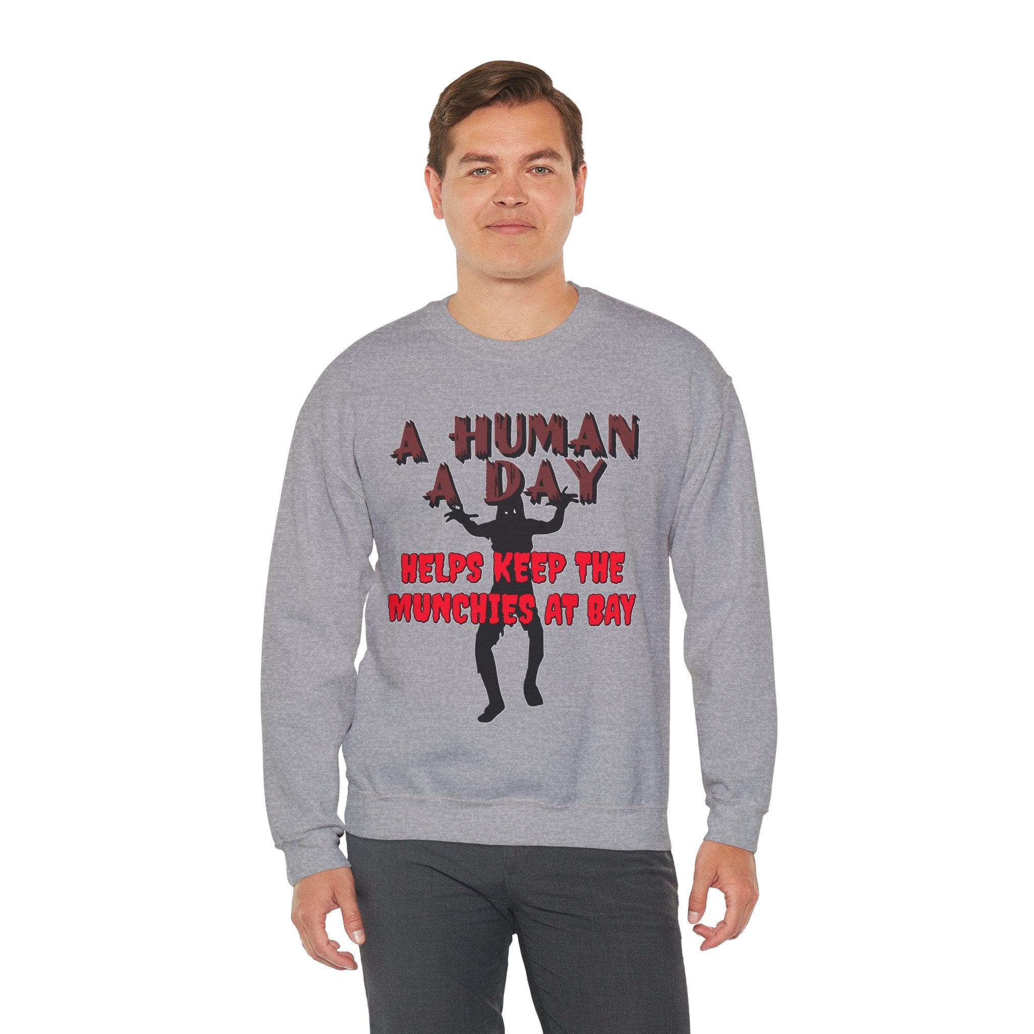 A Human A Day Helps Keep The Munchies at Bay - Sweatshirt - Witty Twisters T-Shirts