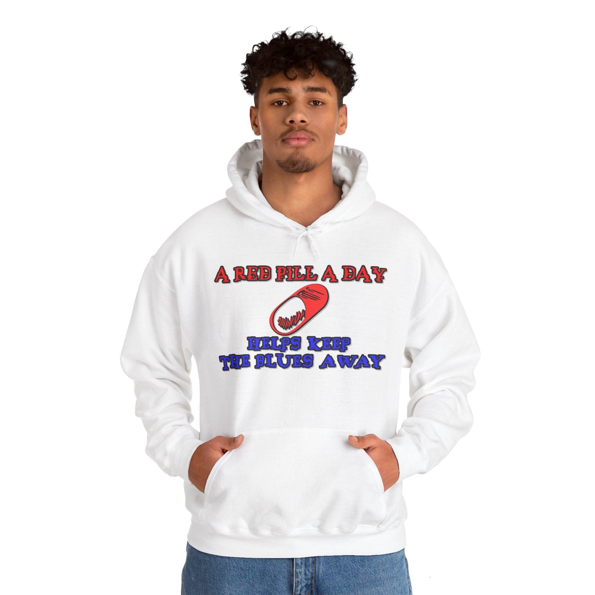 A red pill a day helps keep the blues away - Hoodie - Witty Twisters Fashions