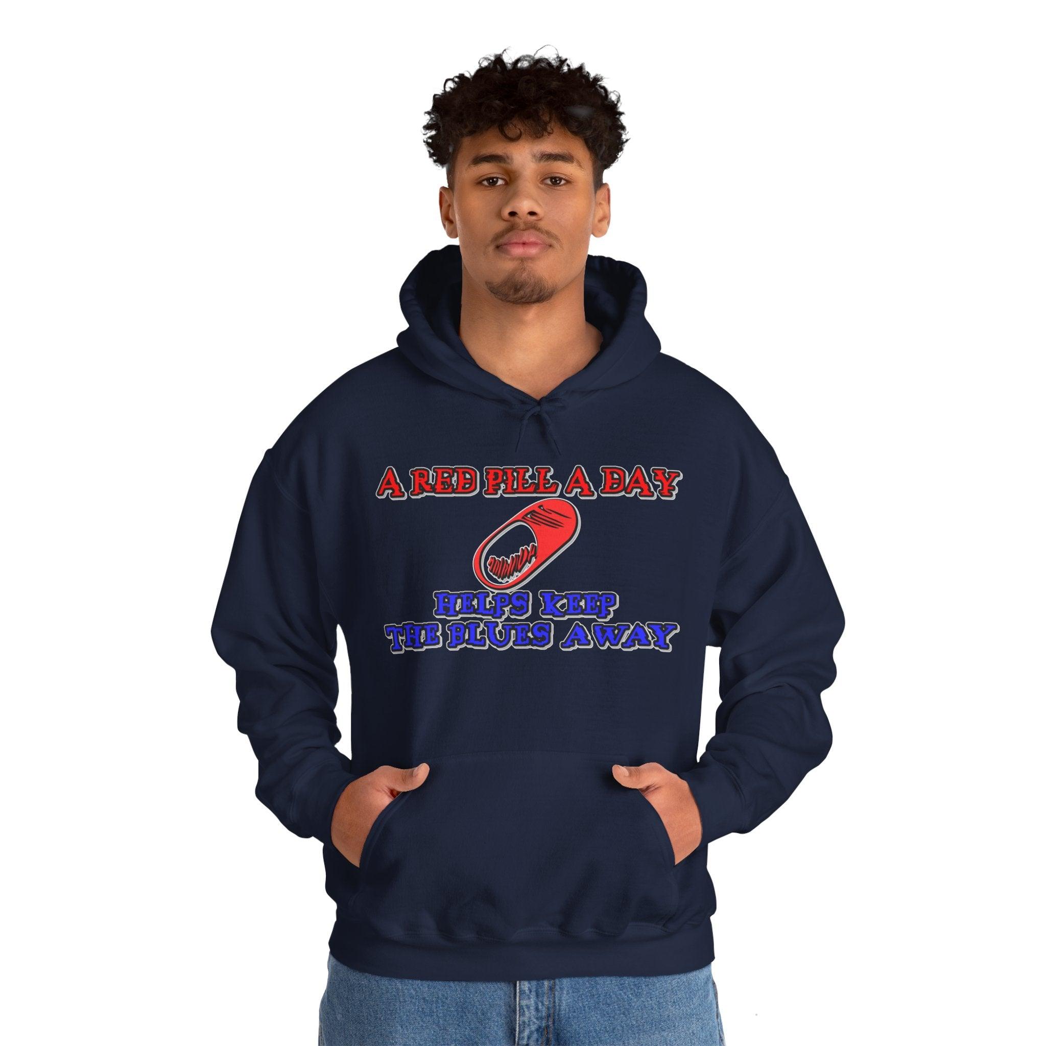 A red pill a day helps keep the blues away - Hoodie - Witty Twisters Fashions