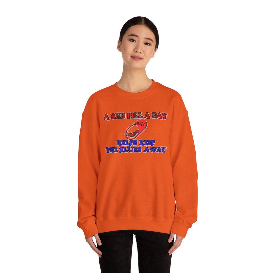 A red pill a day helps keep the blues away - Sweatshirt - Witty Twisters T-Shirts