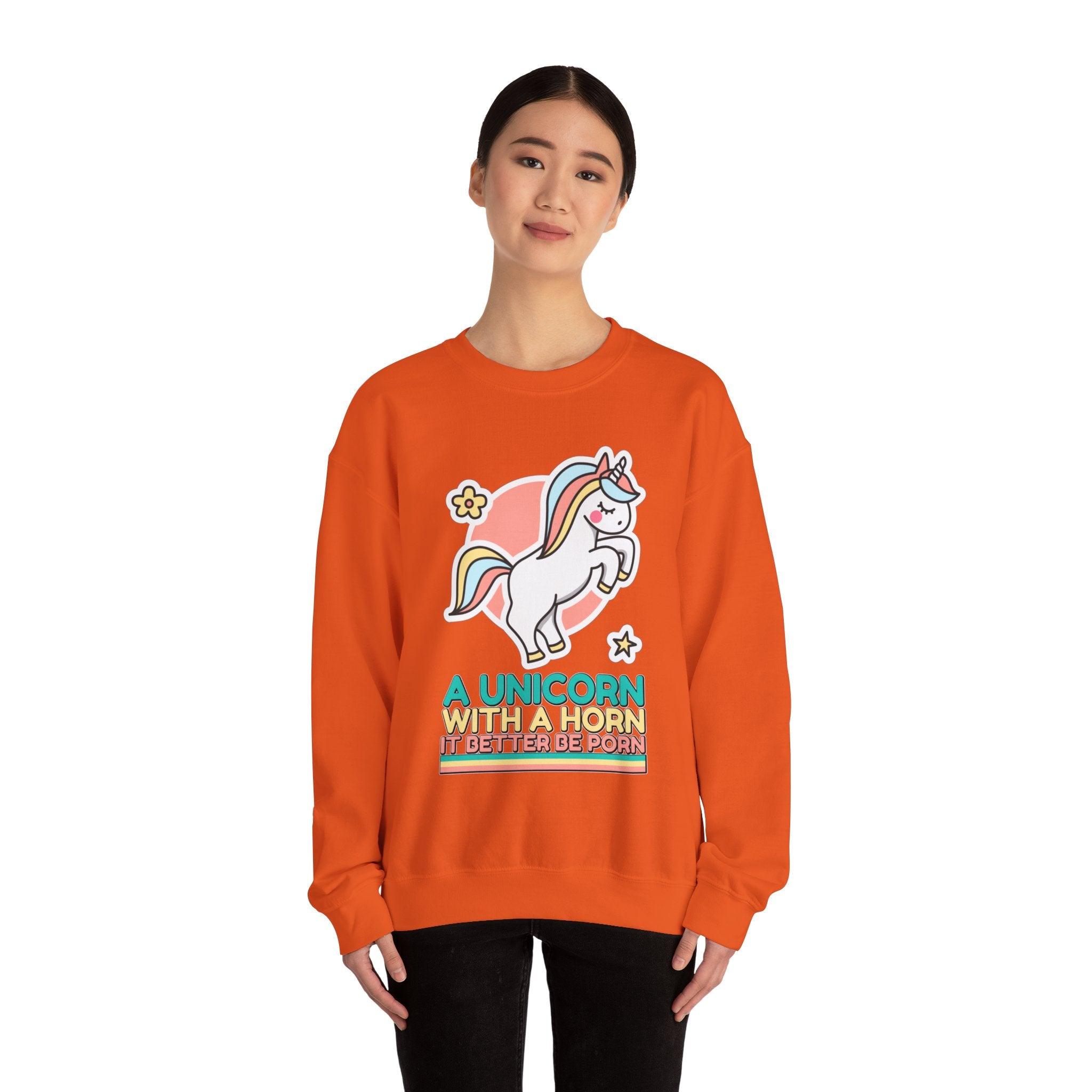 A unicorn with a horn it better be porn - Sweatshirt - Witty Twisters Fashions