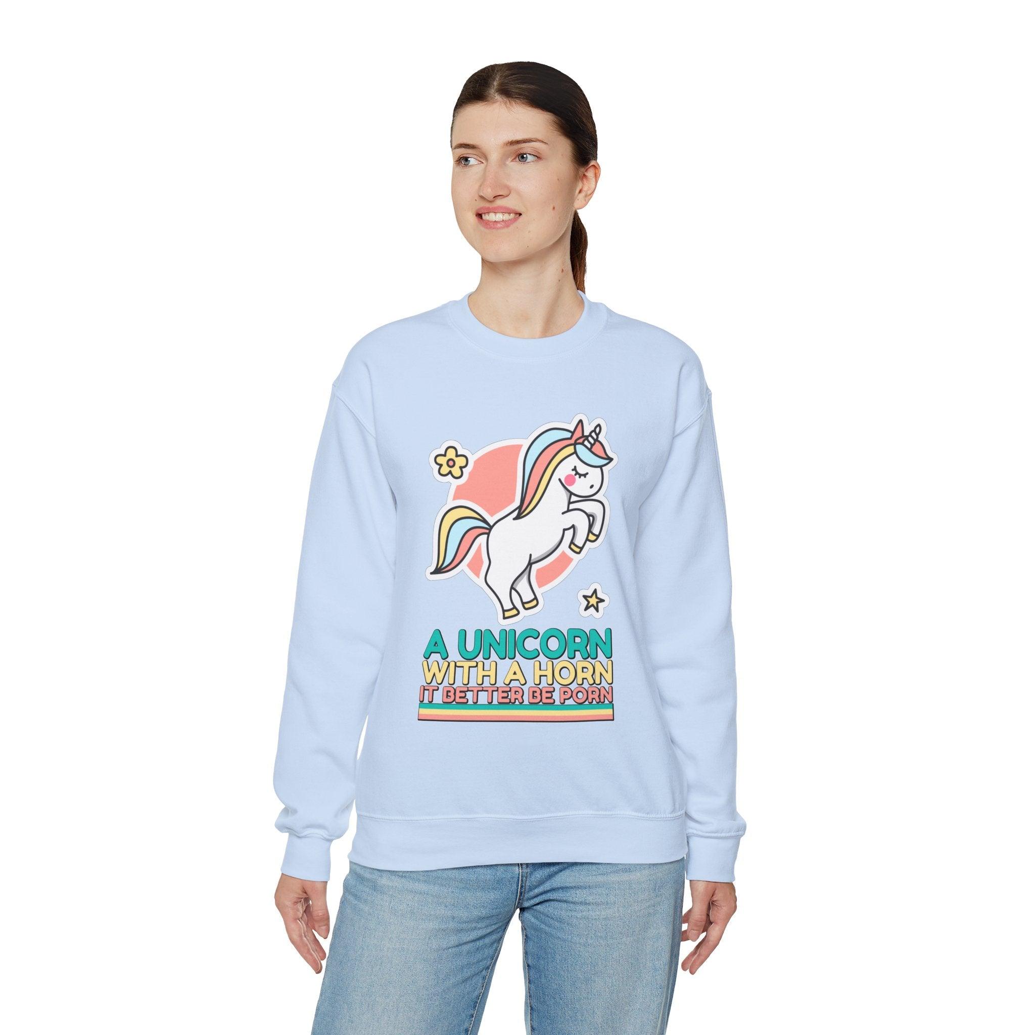 A unicorn with a horn it better be porn - Sweatshirt - Witty Twisters Fashions