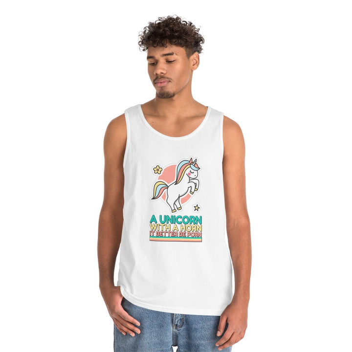 A unicorn with a horn it better be porn - Tank Top - Witty Twisters T-Shirts