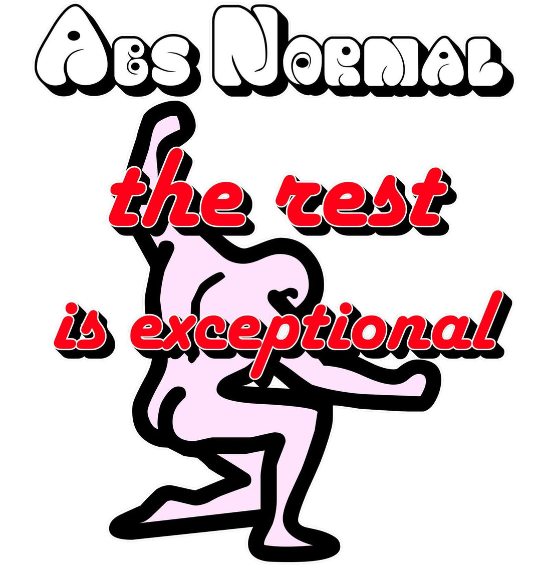 Abs Normal The Rest Is Exceptional - Witty Twisters T-Shirts