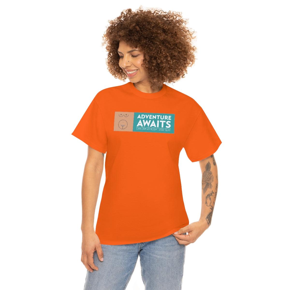 Adventure Awaits Explore My Body Stay Sexy - T-Shirt - Witty Twisters Fashions