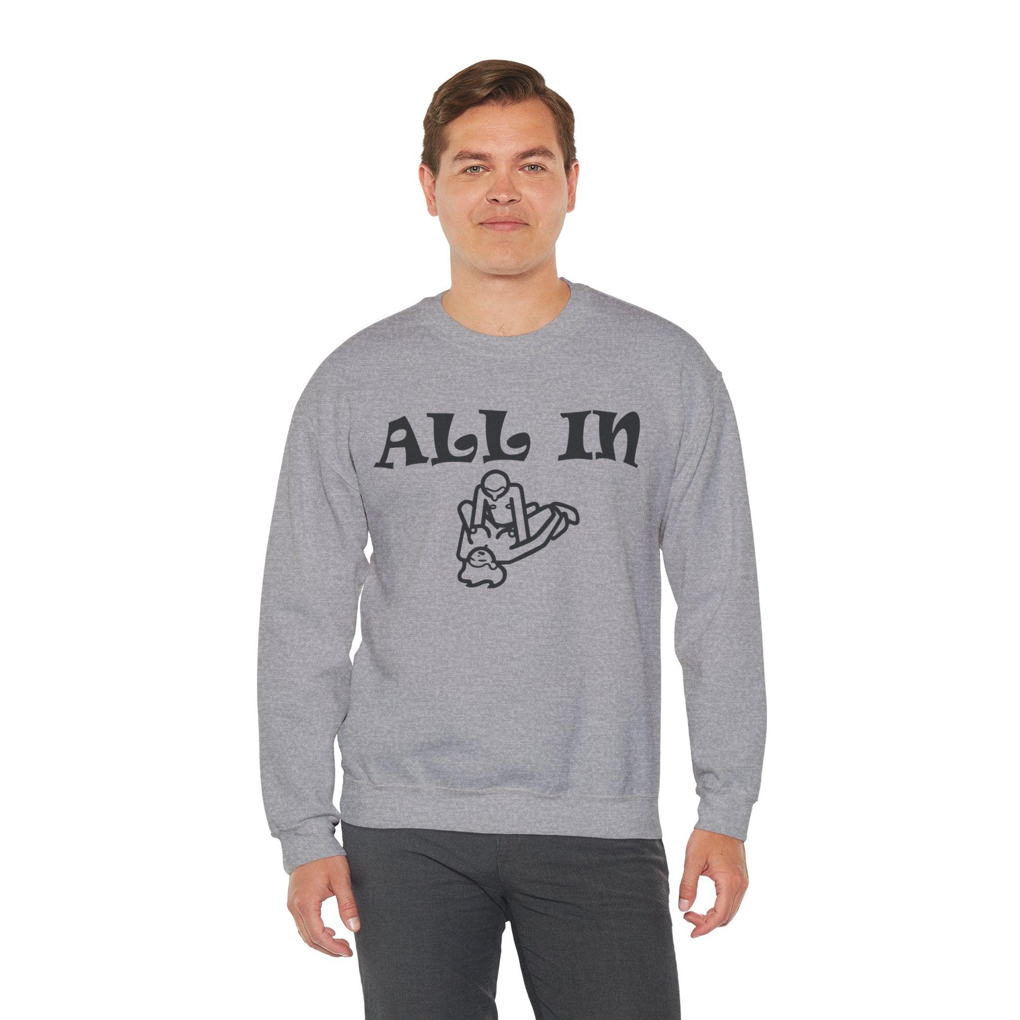 All In - Sweatshirt - Witty Twisters Fashions